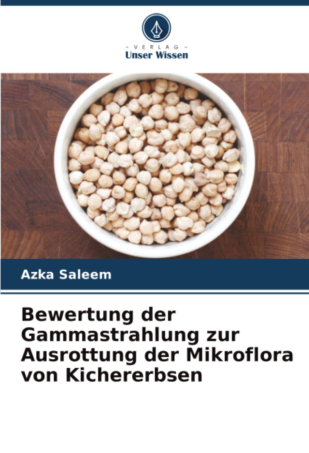 Bewertung der Gammastrahlung zur Ausrottung der Mikroflora von Kichererbsen Natural Sciences