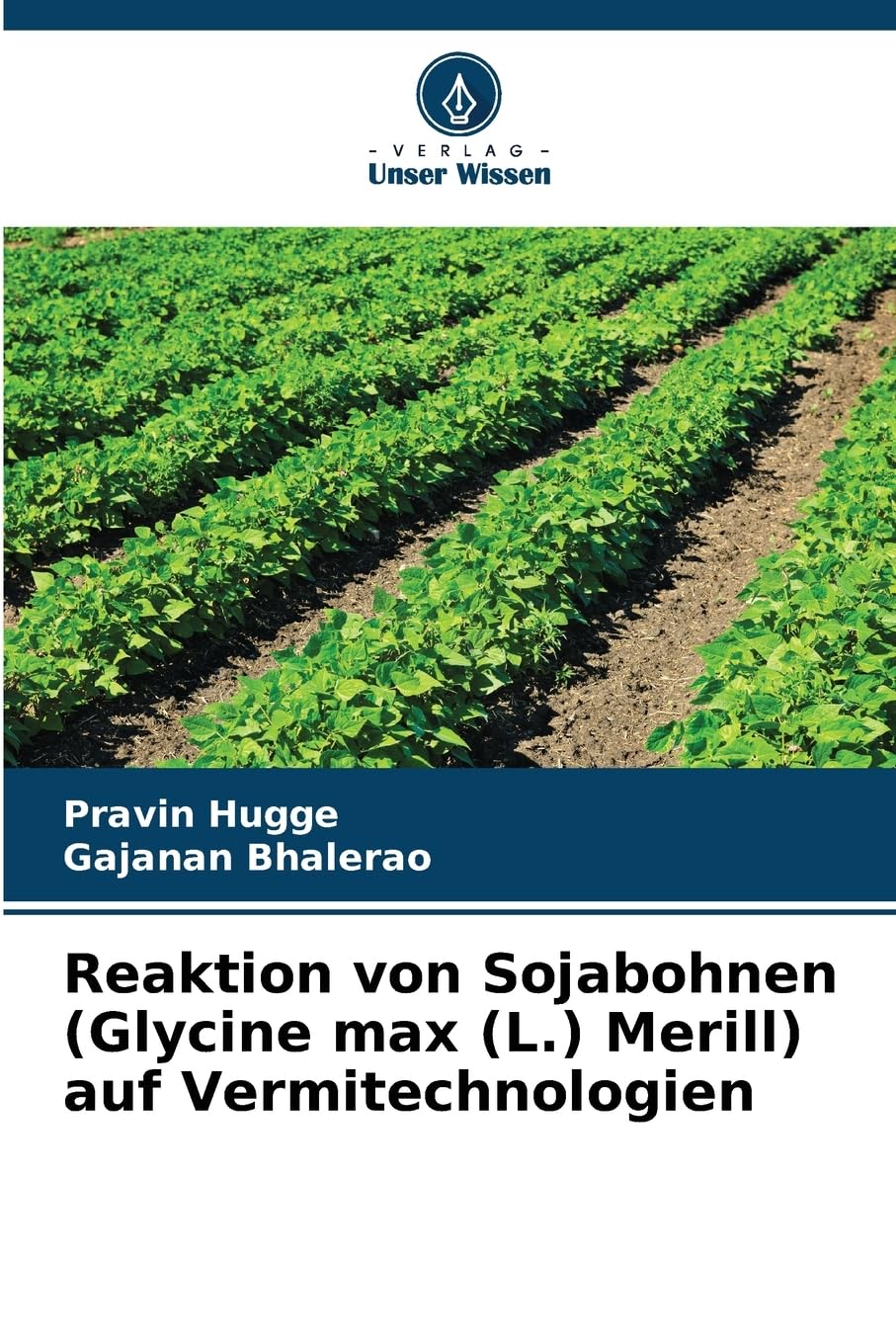 Reaktion von Sojabohnen (Glycine max (L.) Merill) auf Vermitechnologien Natural Sciences