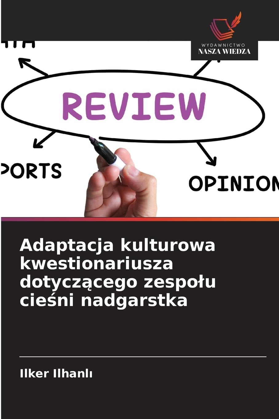 Adaptacja kulturowa kwestionariusza dotycz¿cego zespo¿u cie¿ni nadgarstka Medicine