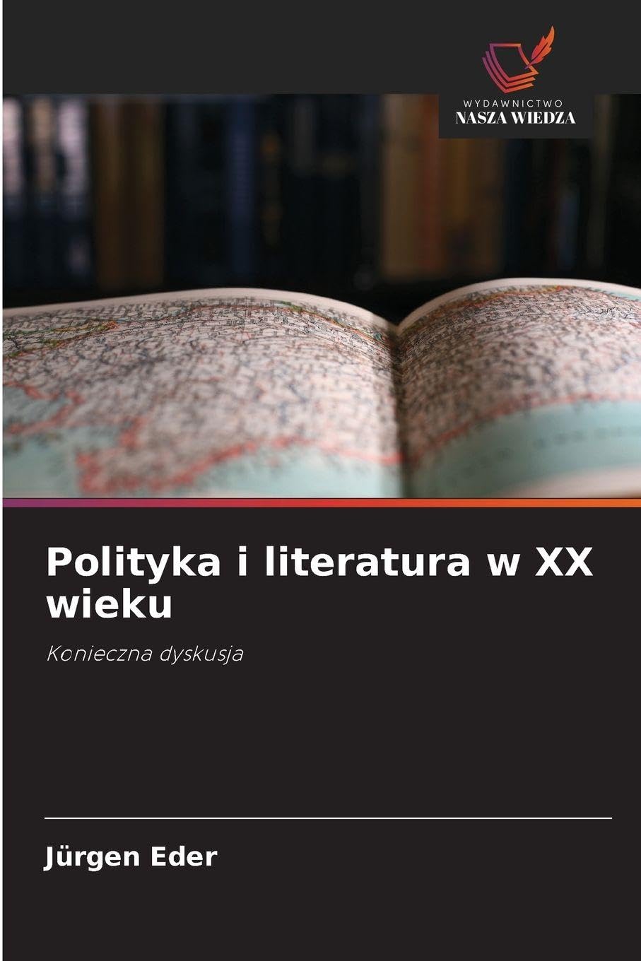Polityka i literatura w XX wieku Books