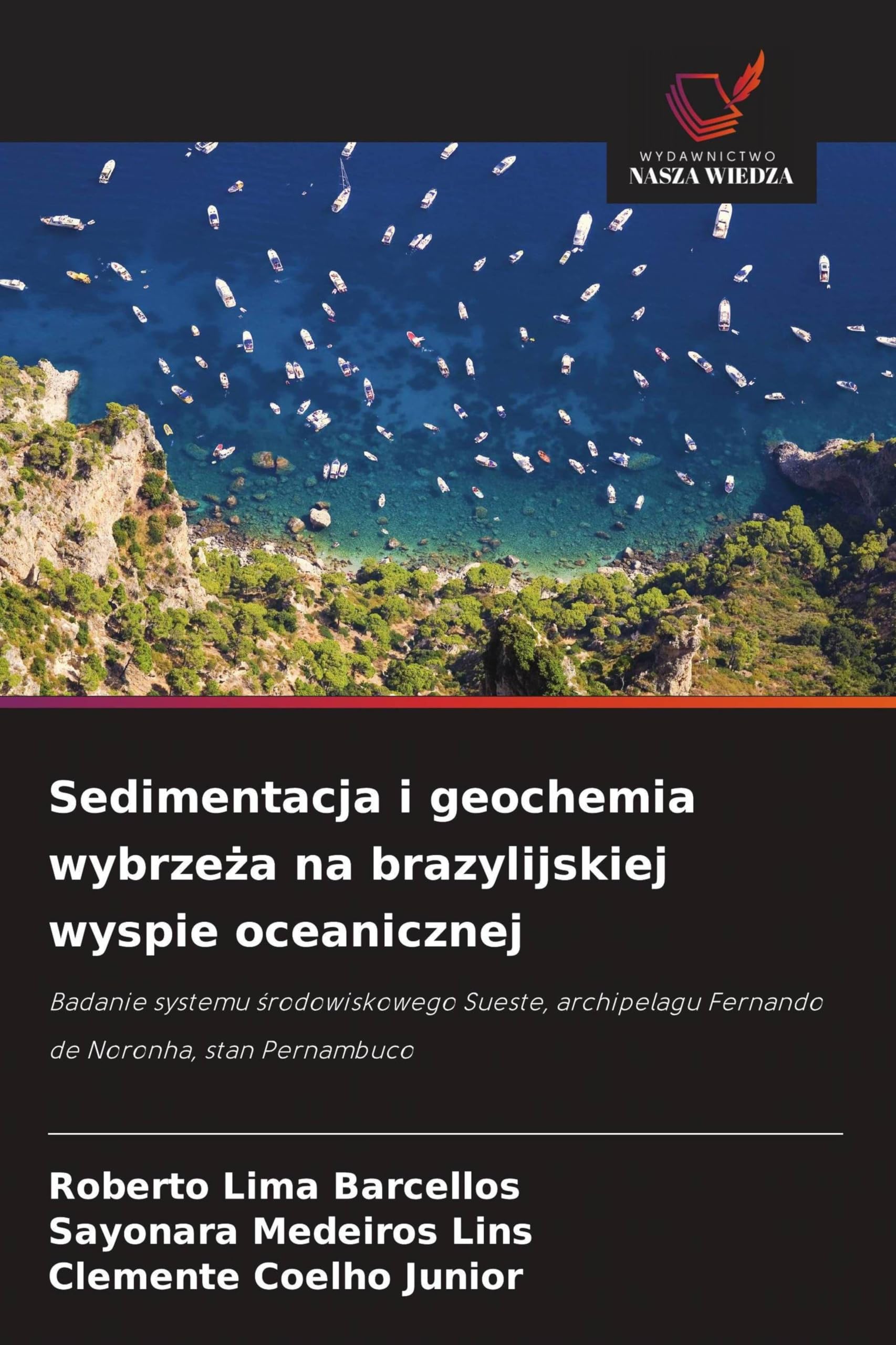 Sedimentacja i geochemia wybrze¿a na brazylijskiej wyspie oceanicznej Business & Technology