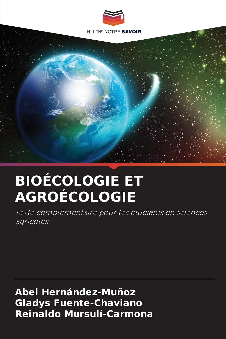 BIOÉCOLOGIE ET AGROÉCOLOGIE: Texte complémentaire pour les étudiants en sciences agricoles Natural Sciences