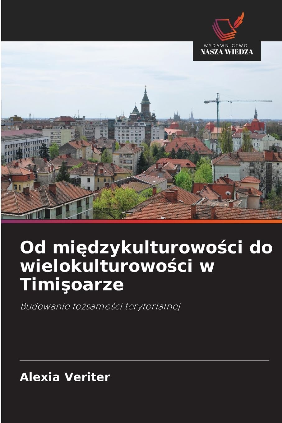Od mi¿dzykulturowo¿ci do wielokulturowo¿ci w Timi¿oarze Geology & Geography