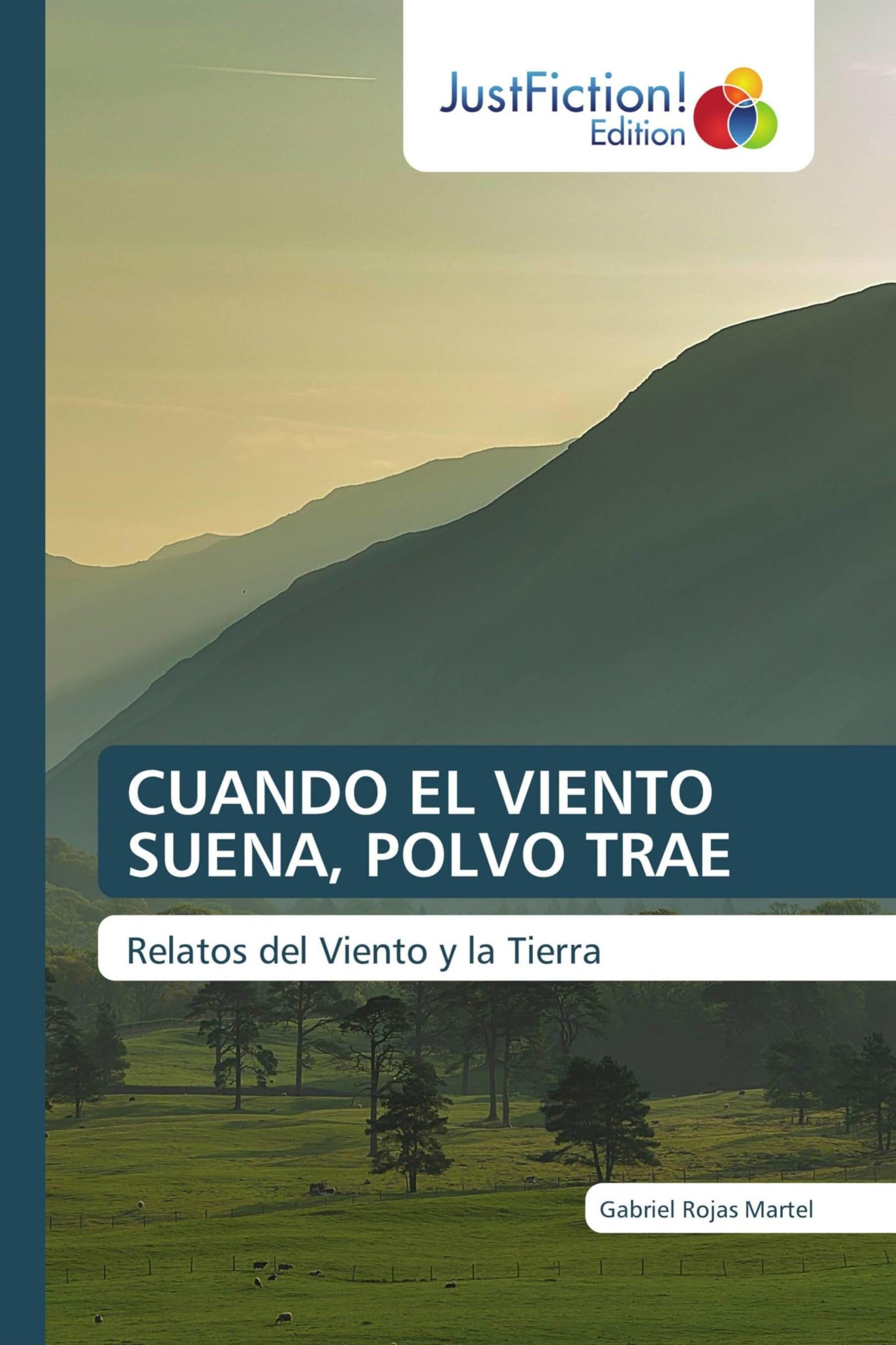 CUANDO EL VIENTO SUENA, POLVO TRAE Fiction