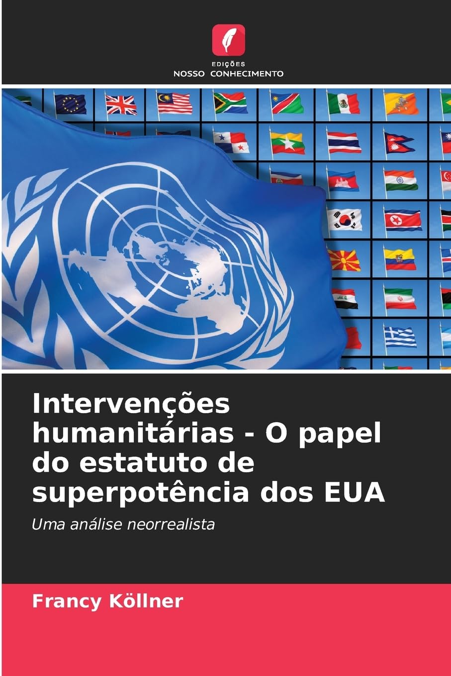 Intervenções humanitárias - O papel do estatuto de superpotência dos EUA Law
