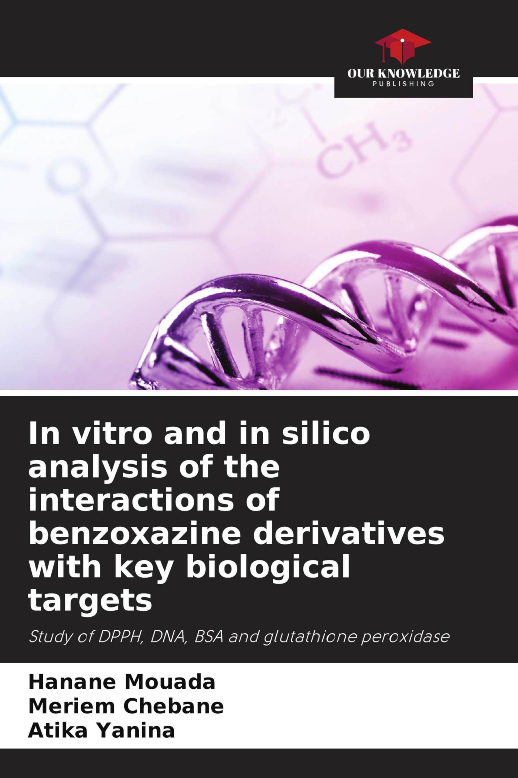 In vitro and in silico analysis of the interactions of benzoxazine derivatives with key biological targets Natural Sciences