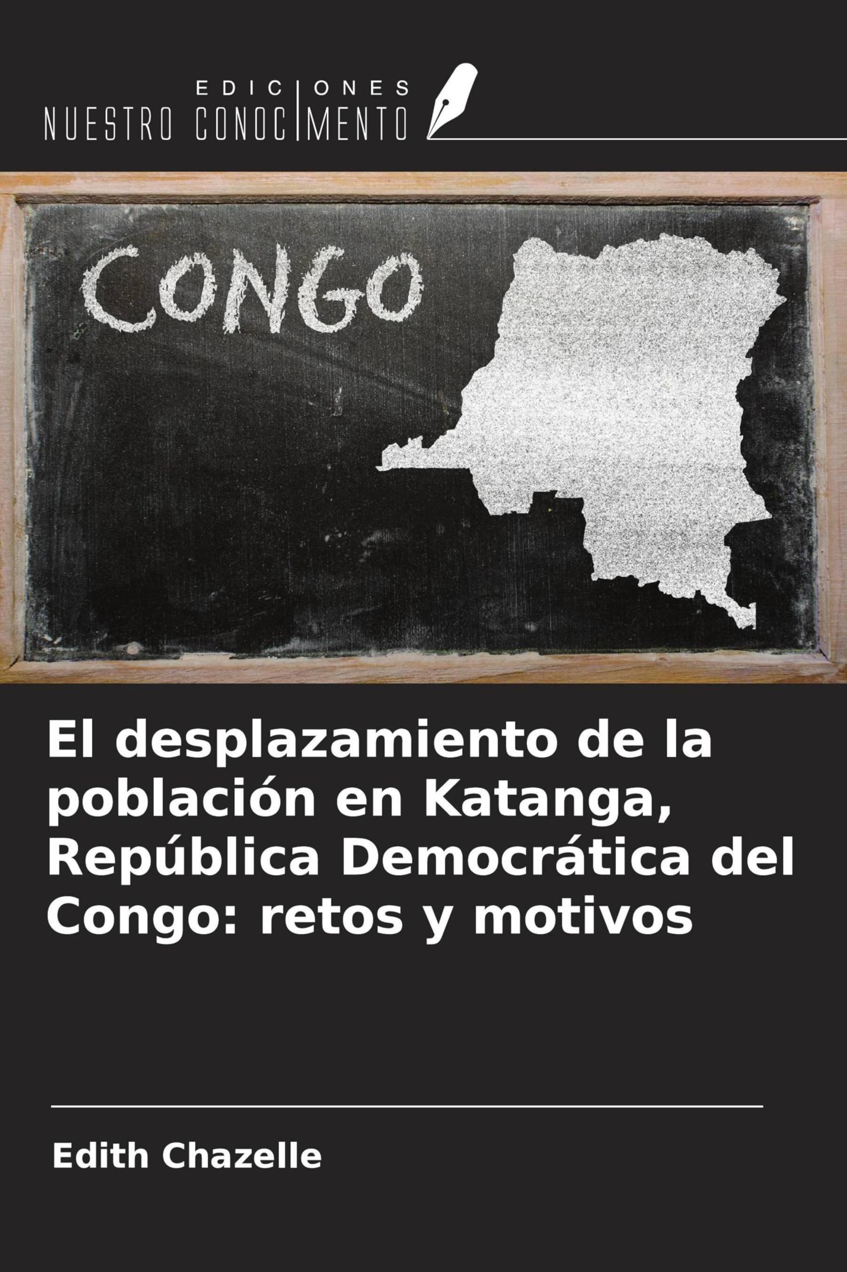 El desplazamiento de la población en Katanga, República Democrática del Congo: retos y motivos Law