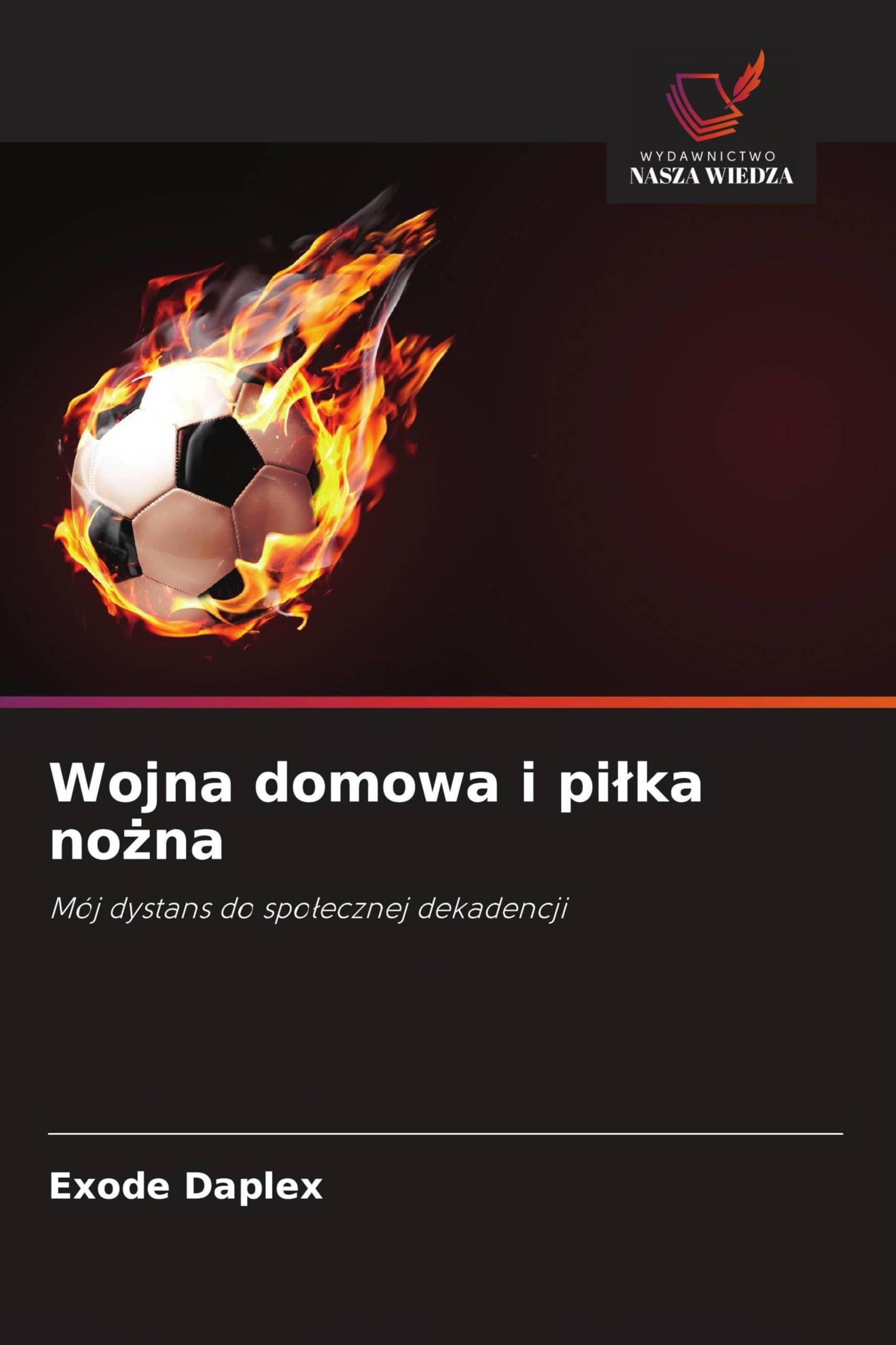 Wojna domowa i pi¿ka no¿na Leisure & Fun
