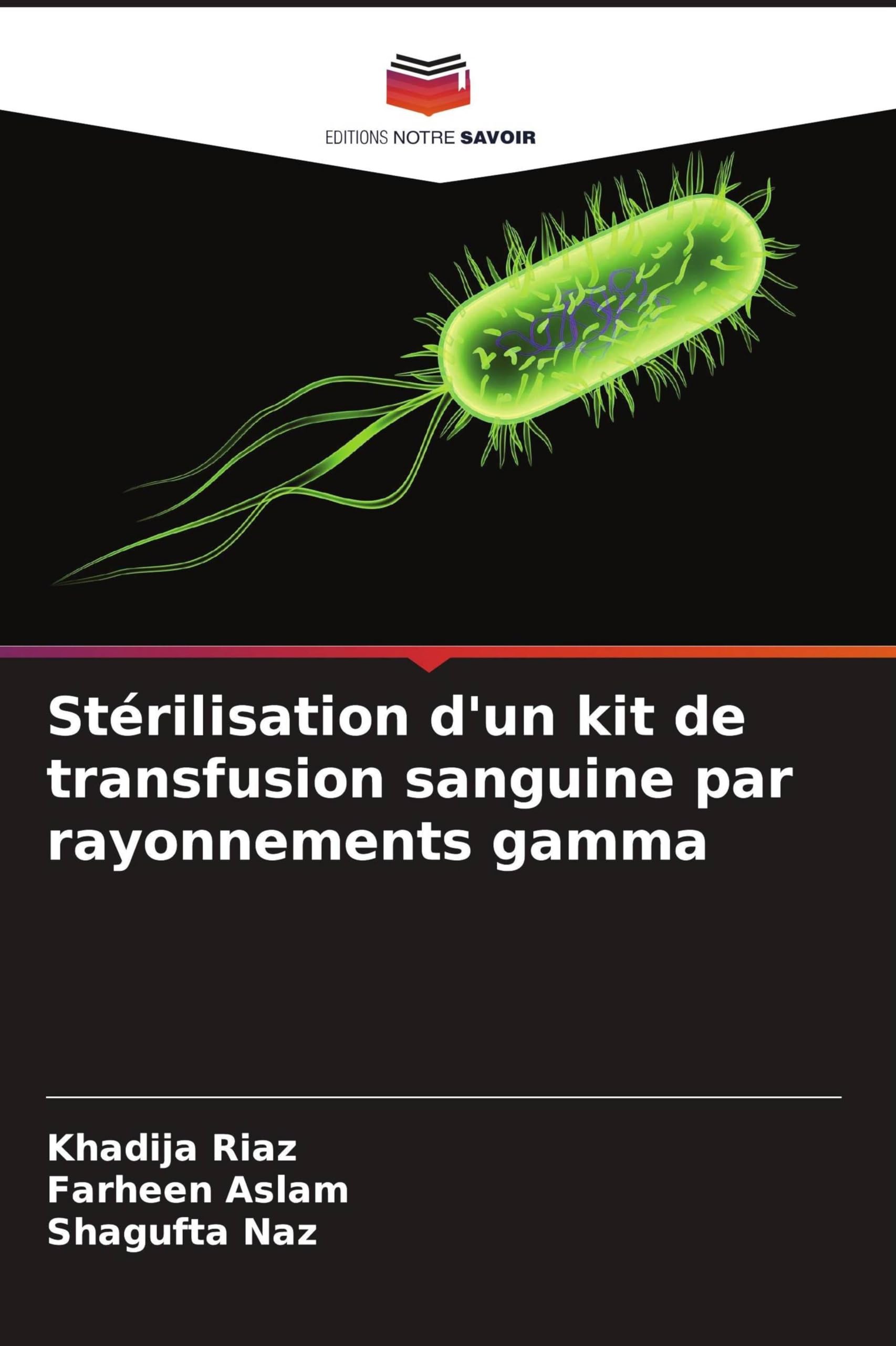 Stérilisation d'un kit de transfusion sanguine par rayonnements gamma Medicine