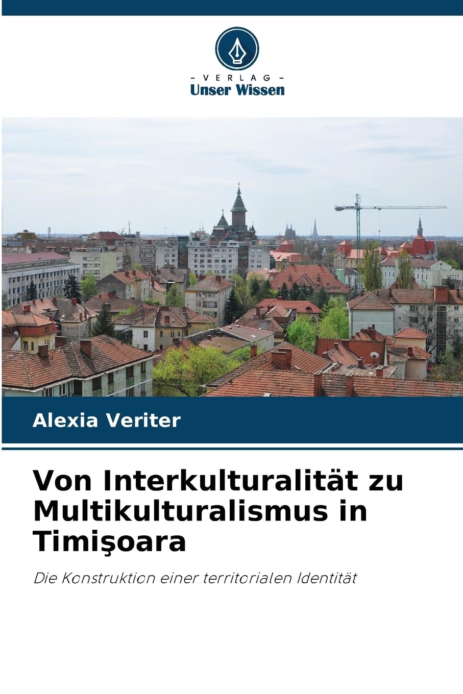 Von Interkulturalität zu Multikulturalismus in Timi¿oara Geology & Geography