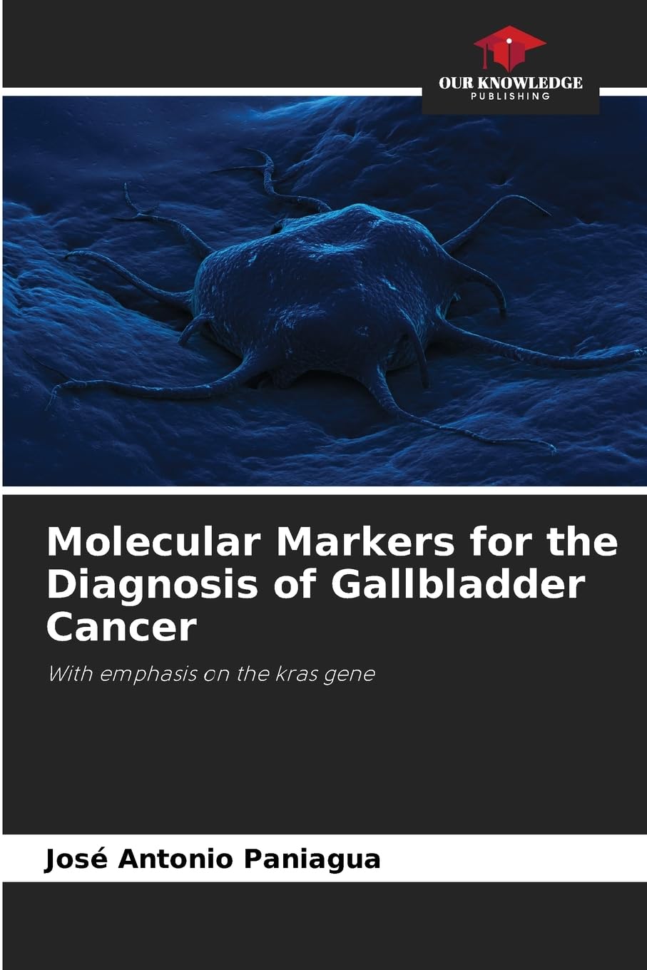 Molecular Markers for the Diagnosis of Gallbladder Cancer Medicine