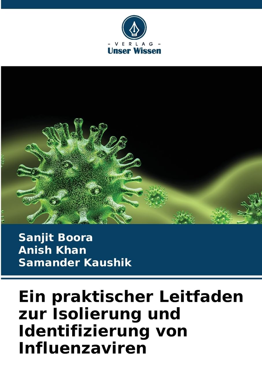 Ein praktischer Leitfaden zur Isolierung und Identifizierung von Influenzaviren Natural Sciences
