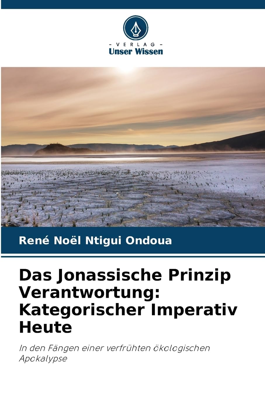 Das Jonassische Prinzip Verantwortung: Kategorischer Imperativ Heute Philosophy