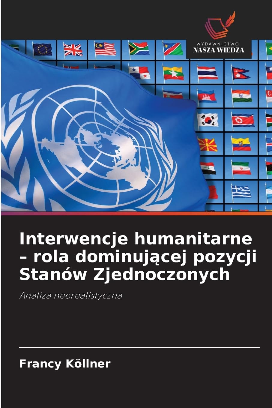 Interwencje humanitarne - rola dominuj¿cej pozycji Stanów Zjednoczonych Law