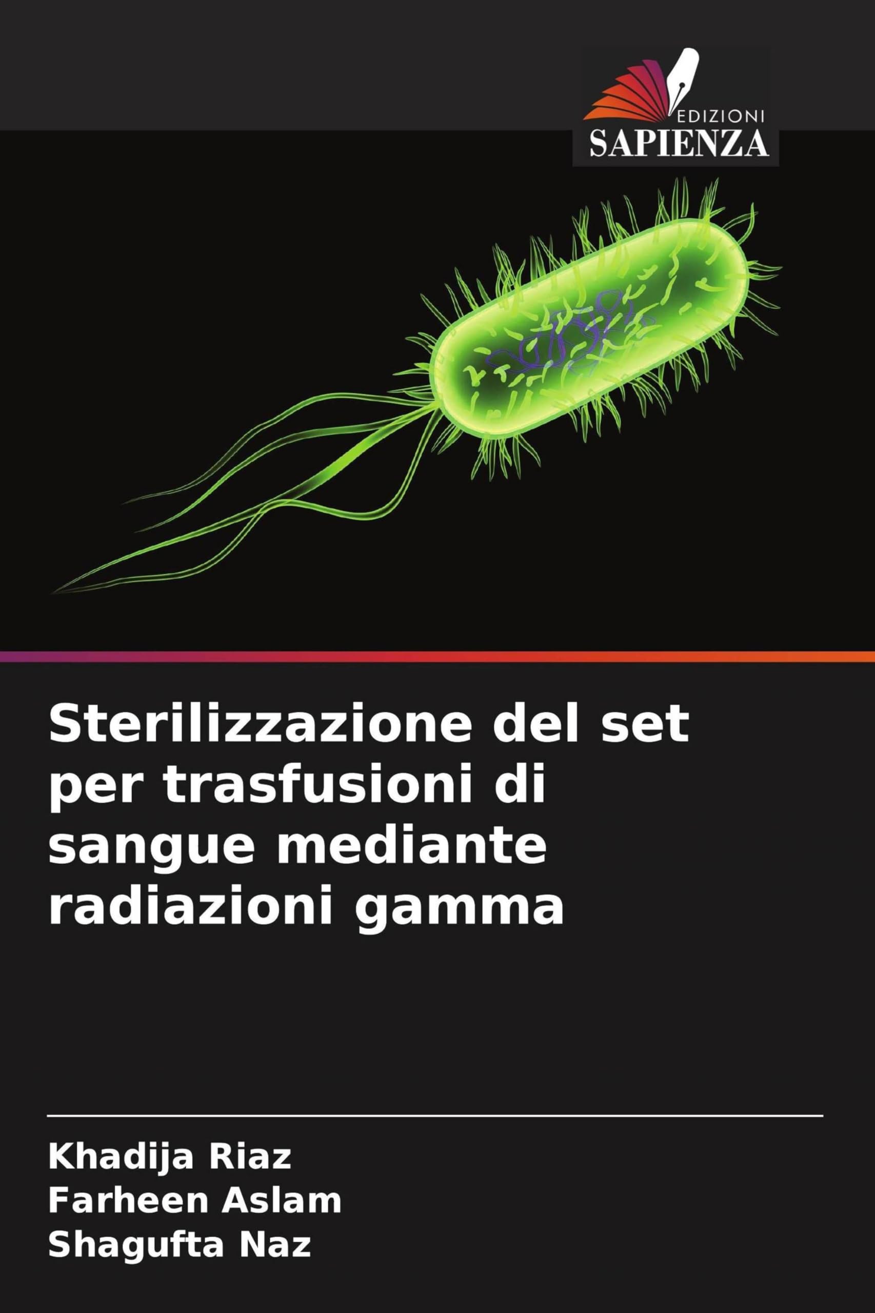 Sterilizzazione del set per trasfusioni di sangue mediante radiazioni gamma Medicine