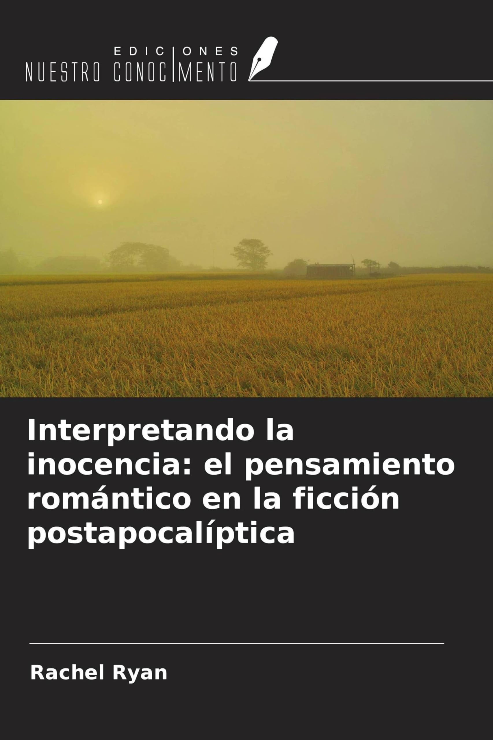 Interpretando la inocencia: el pensamiento romántico en la ficción postapocalíptica Books