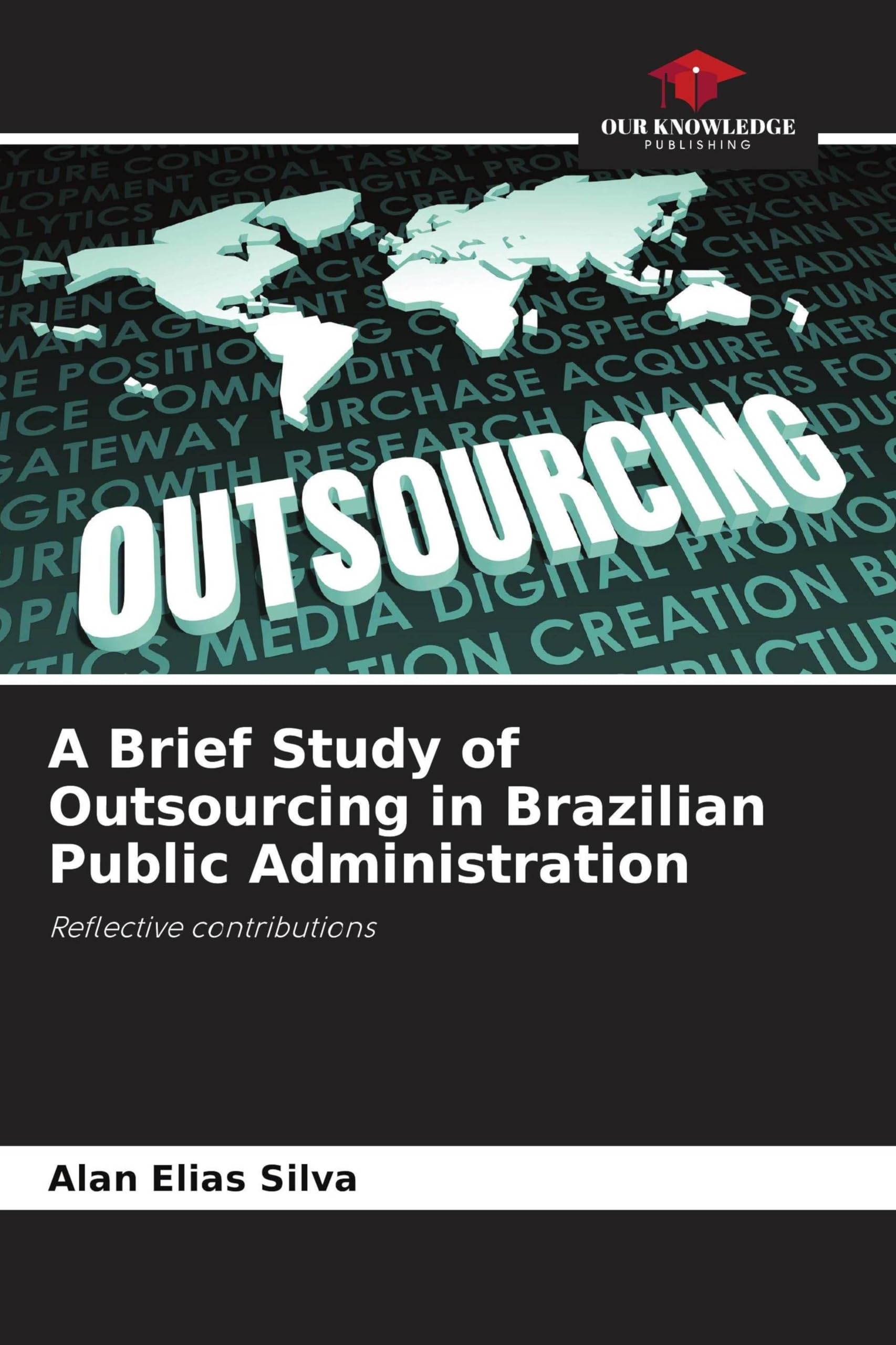 A Brief Study of Outsourcing in Brazilian Public Administration Arts & Music