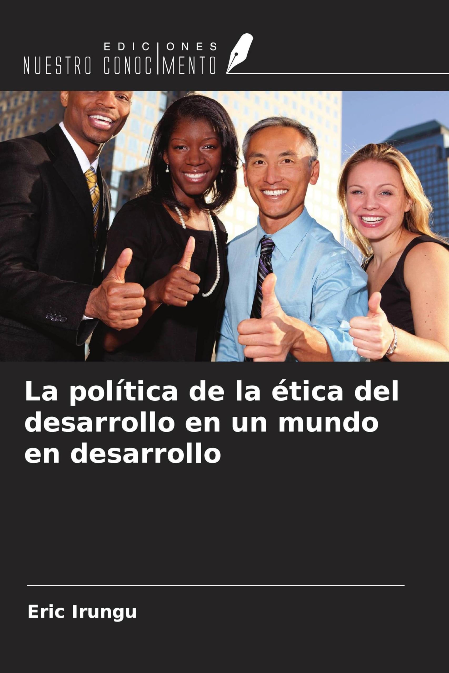 La política de la ética del desarrollo en un mundo en desarrollo Law