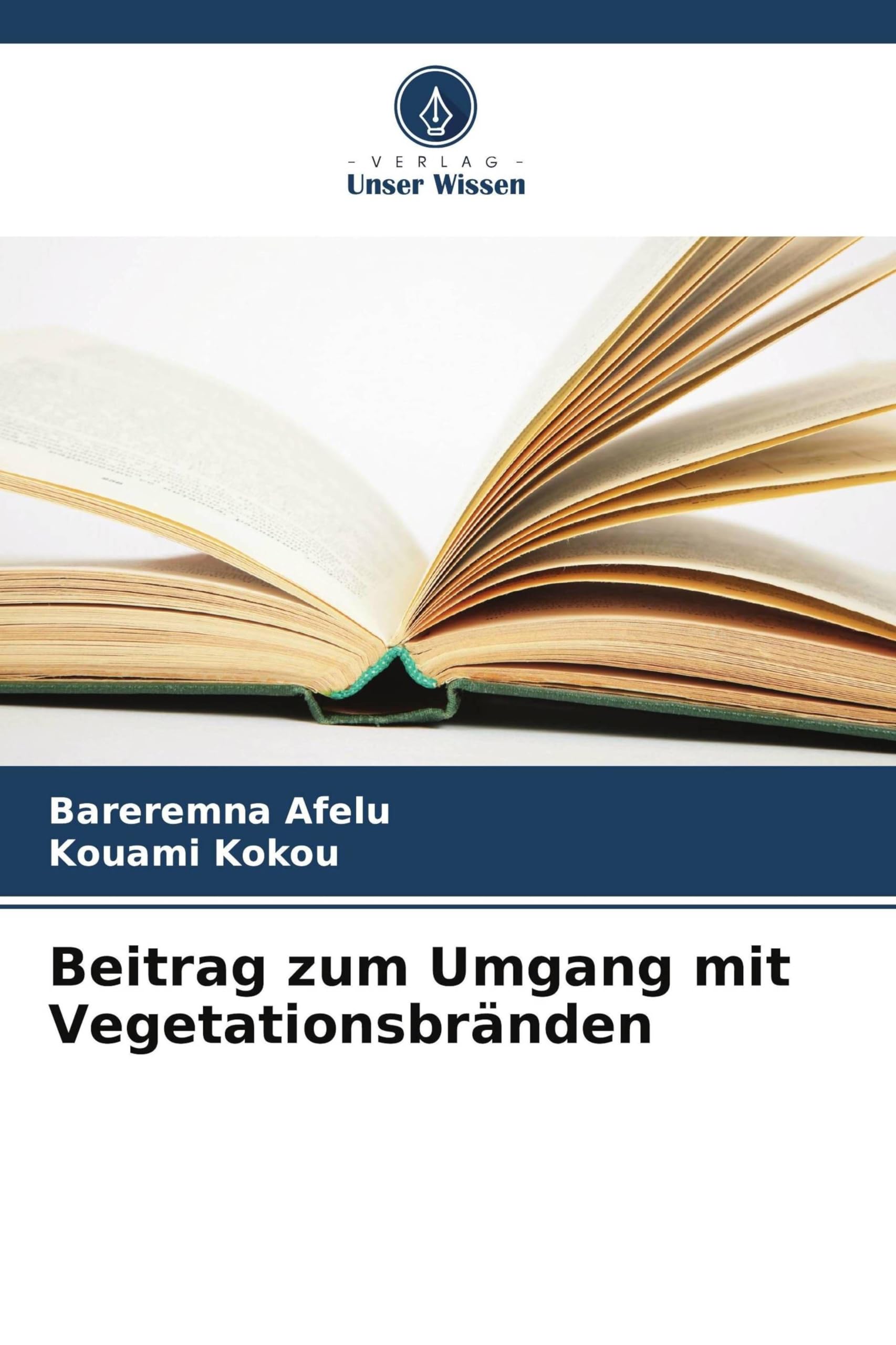 Beitrag zum Umgang mit Vegetationsbränden Natural Sciences