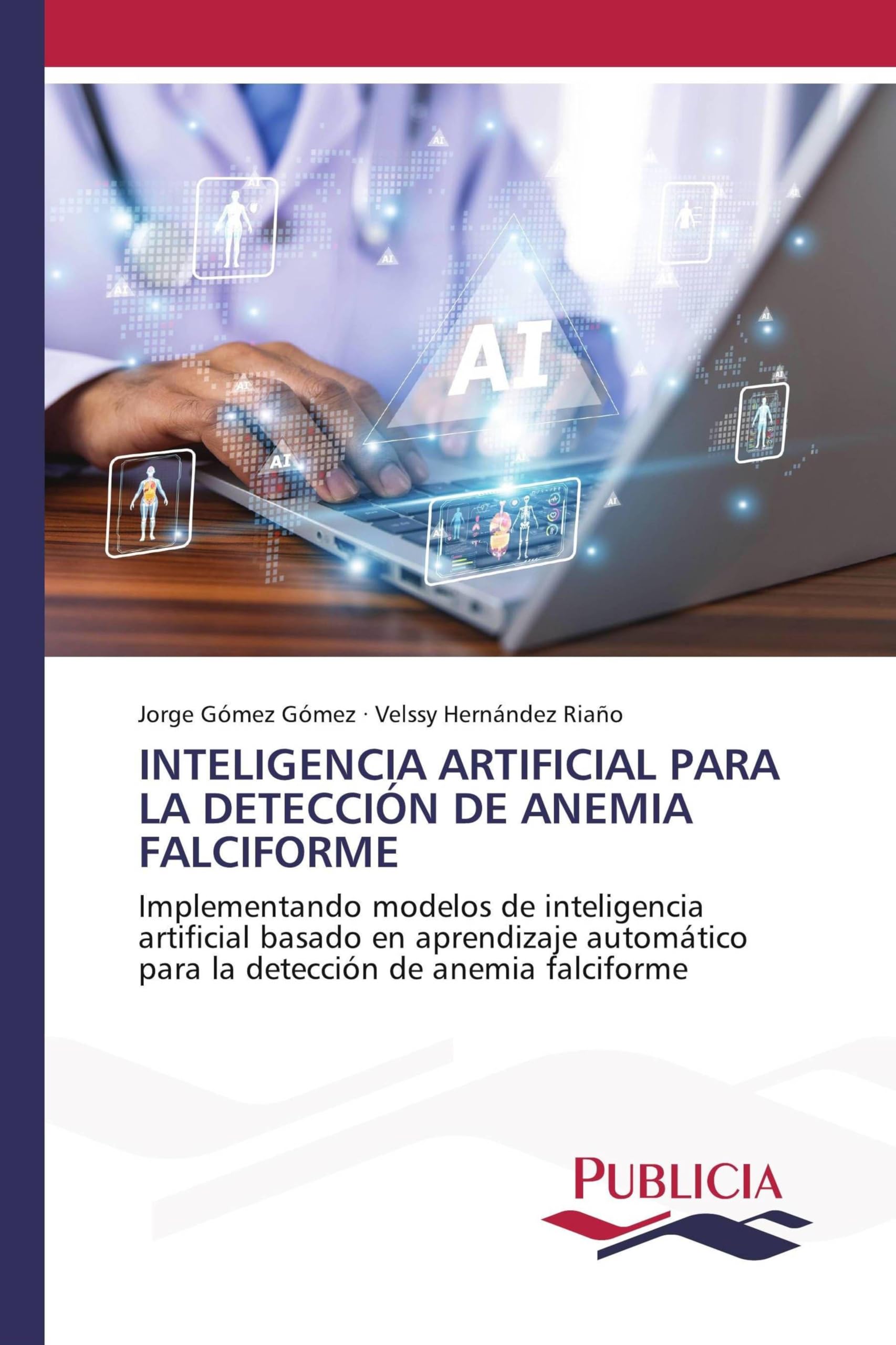 INTELIGENCIA ARTIFICIAL PARA LA DETECCIÓN DE ANEMIA FALCIFORME: Implementando modelos de inteligencia artificial basado en aprendizaje automático para la detección de anemia falciforme Computer Science