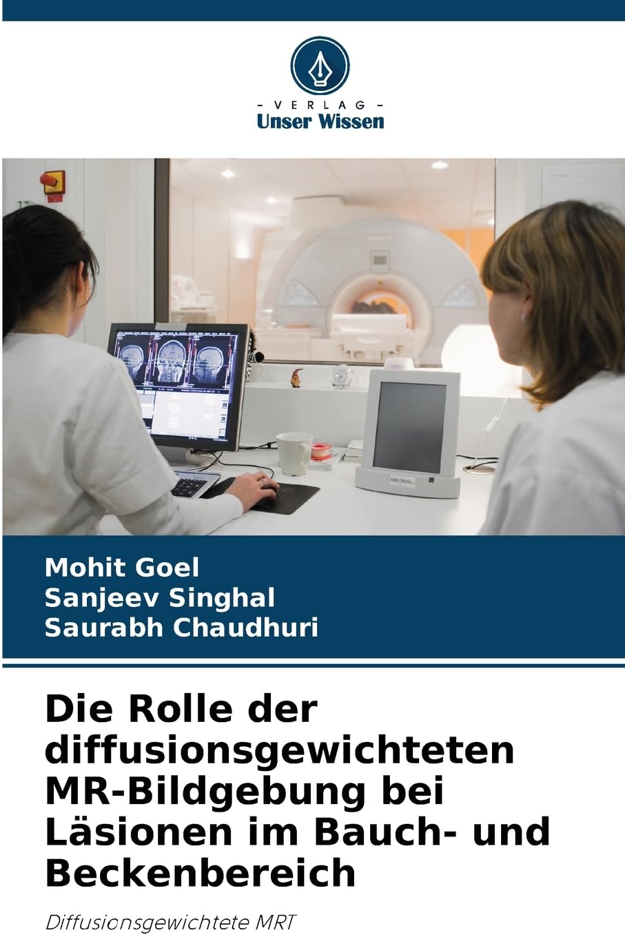 Die Rolle der diffusionsgewichteten MR-Bildgebung bei Läsionen im Bauch- und Beckenbereich Medicine