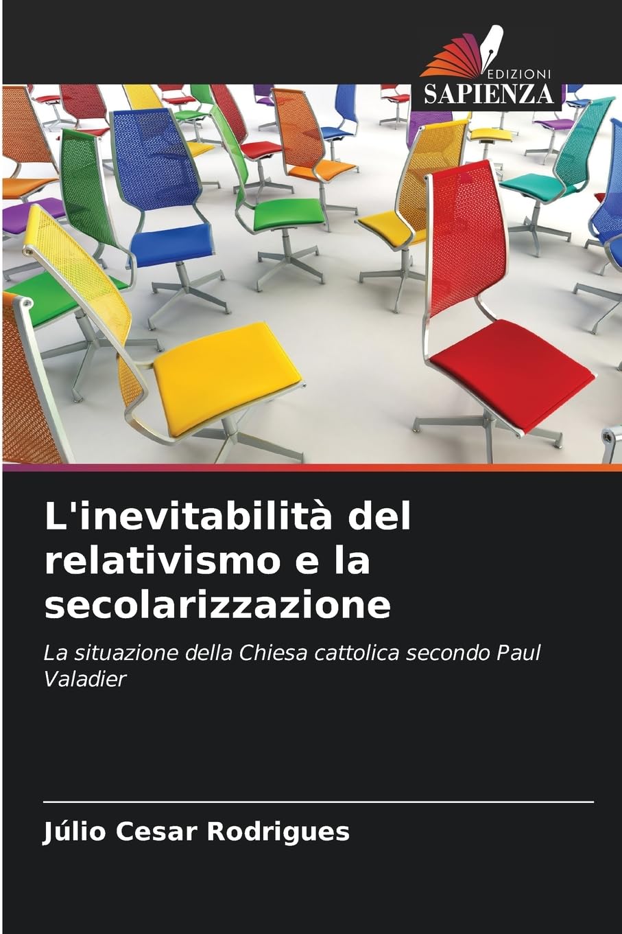 L'inevitabilità del relativismo e la secolarizzazione Philosophy