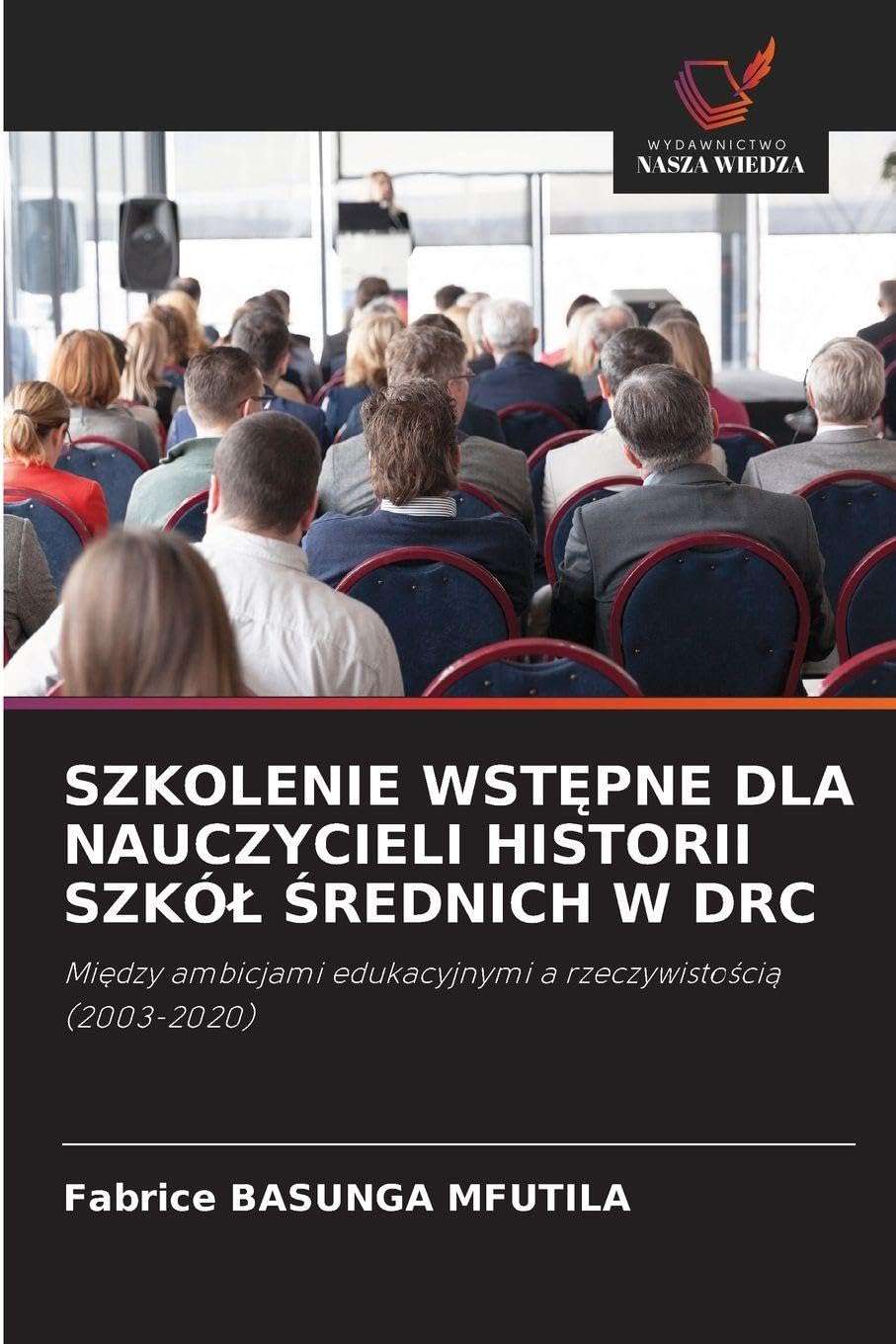 SZKOLENIE WST¿PNE DLA NAUCZYCIELI HISTORII SZKÓ¿ ¿REDNICH W DRC Books