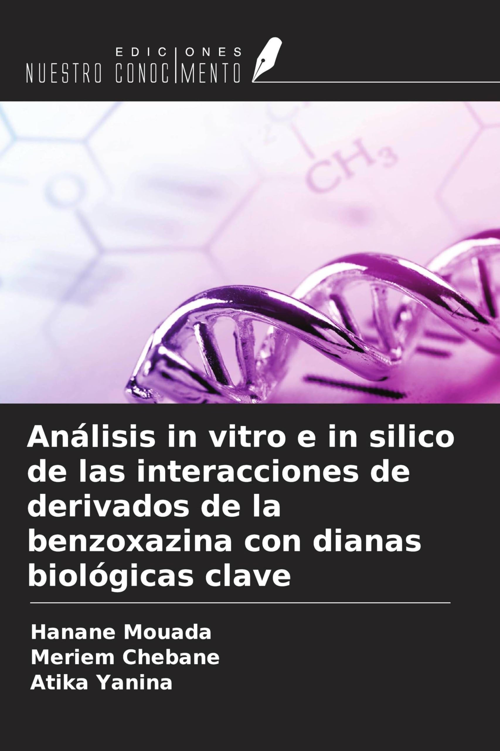 Análisis in vitro e in silico de las interacciones de derivados de la benzoxazina con dianas biológicas clave Natural Sciences