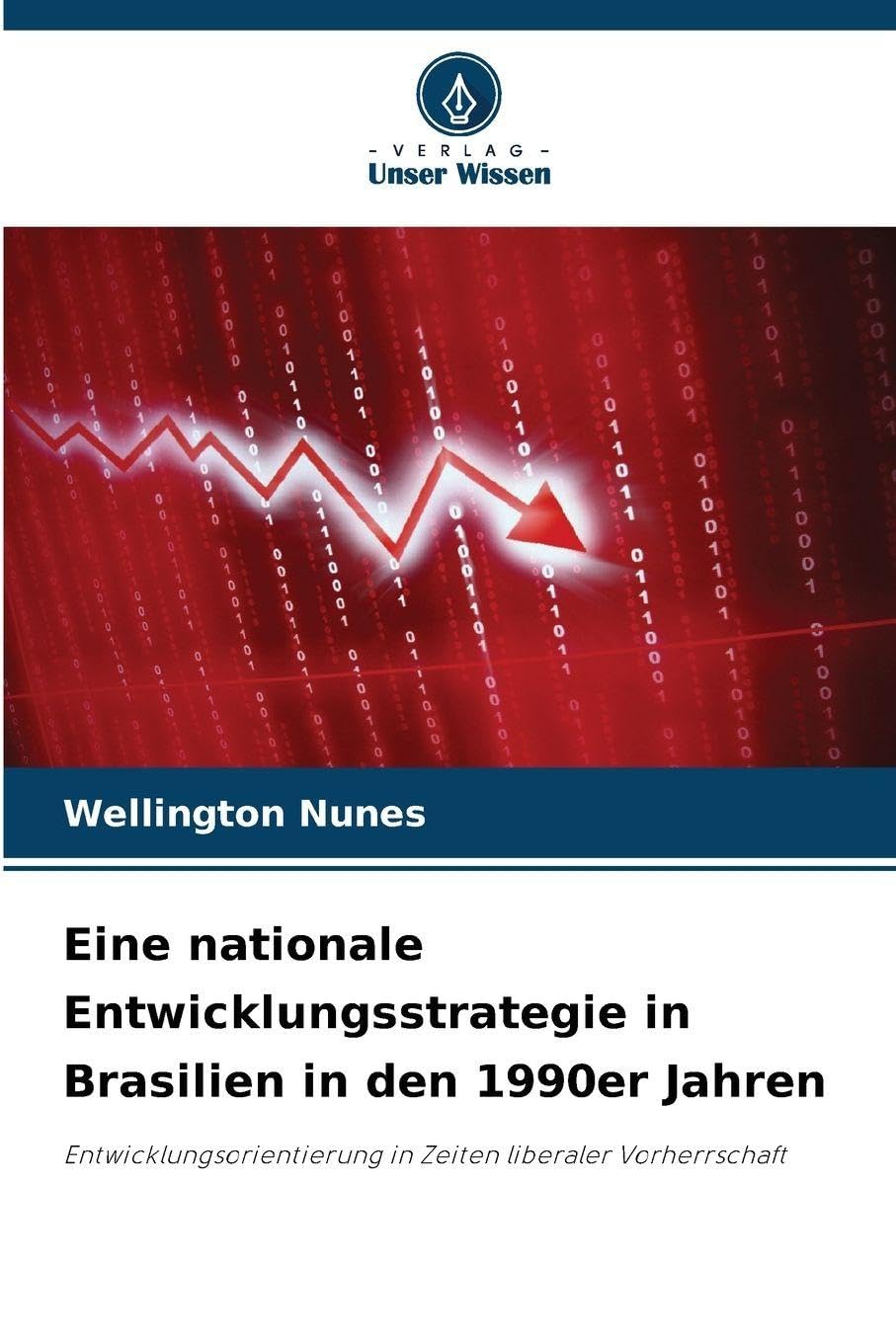 Eine nationale Entwicklungsstrategie in Brasilien in den 1990er Jahren Politics & History