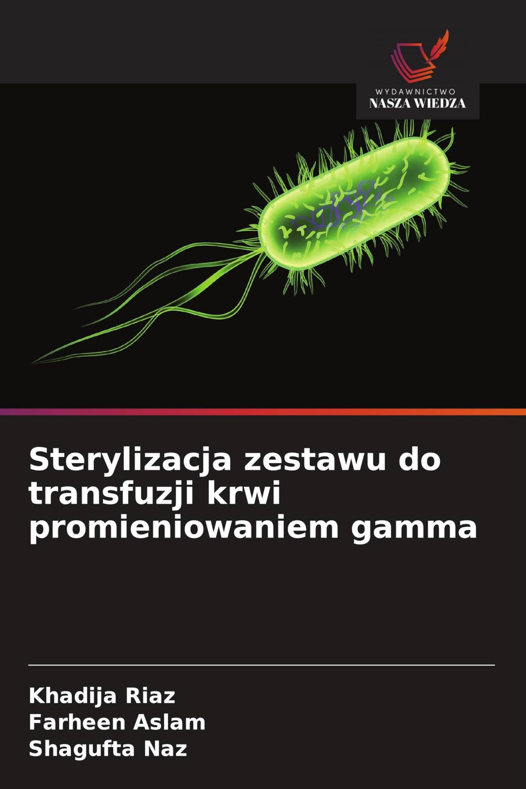Sterylizacja zestawu do transfuzji krwi promieniowaniem gamma Medicine