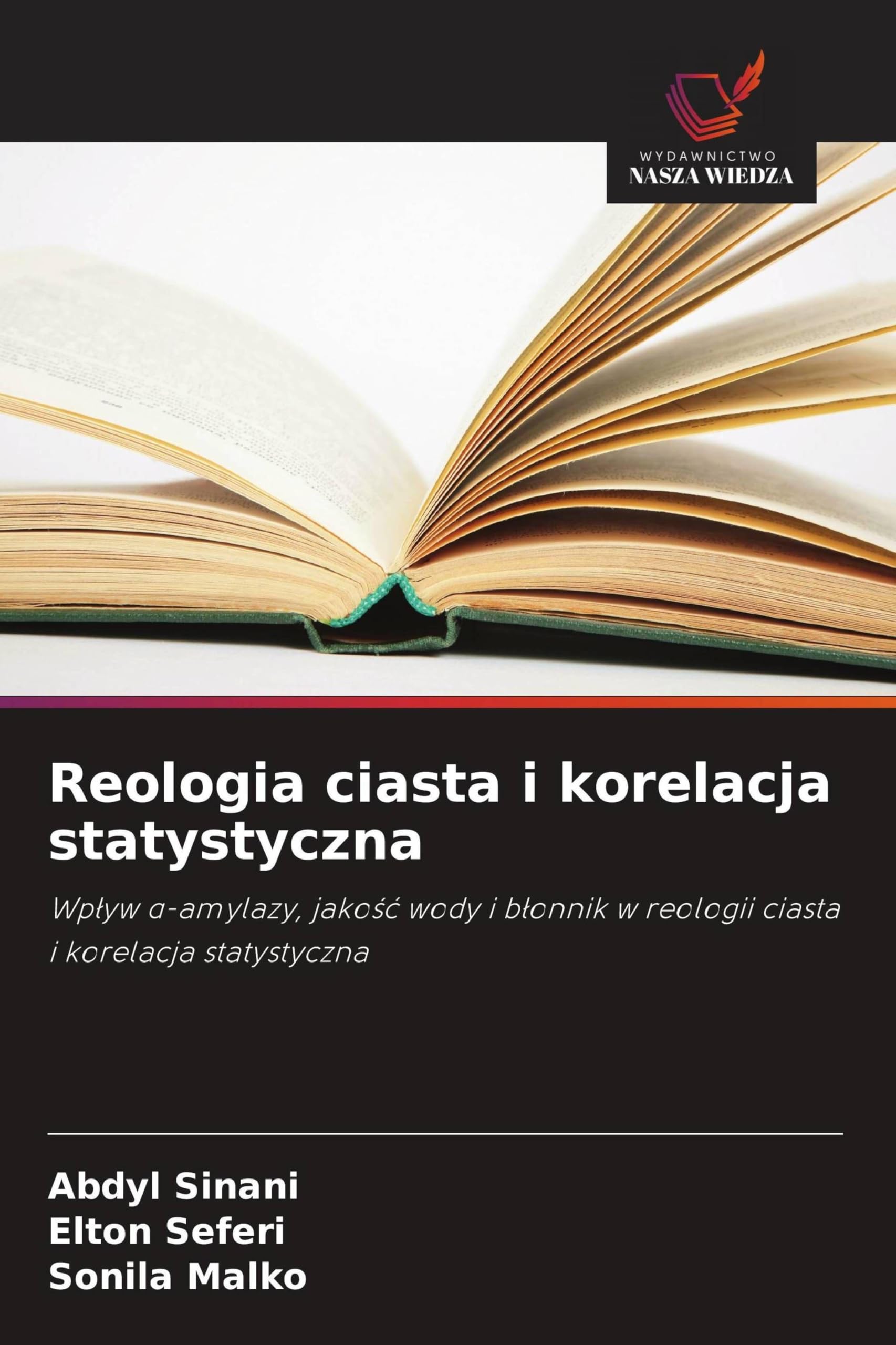 Reologia ciasta i korelacja statystyczna Natural Sciences