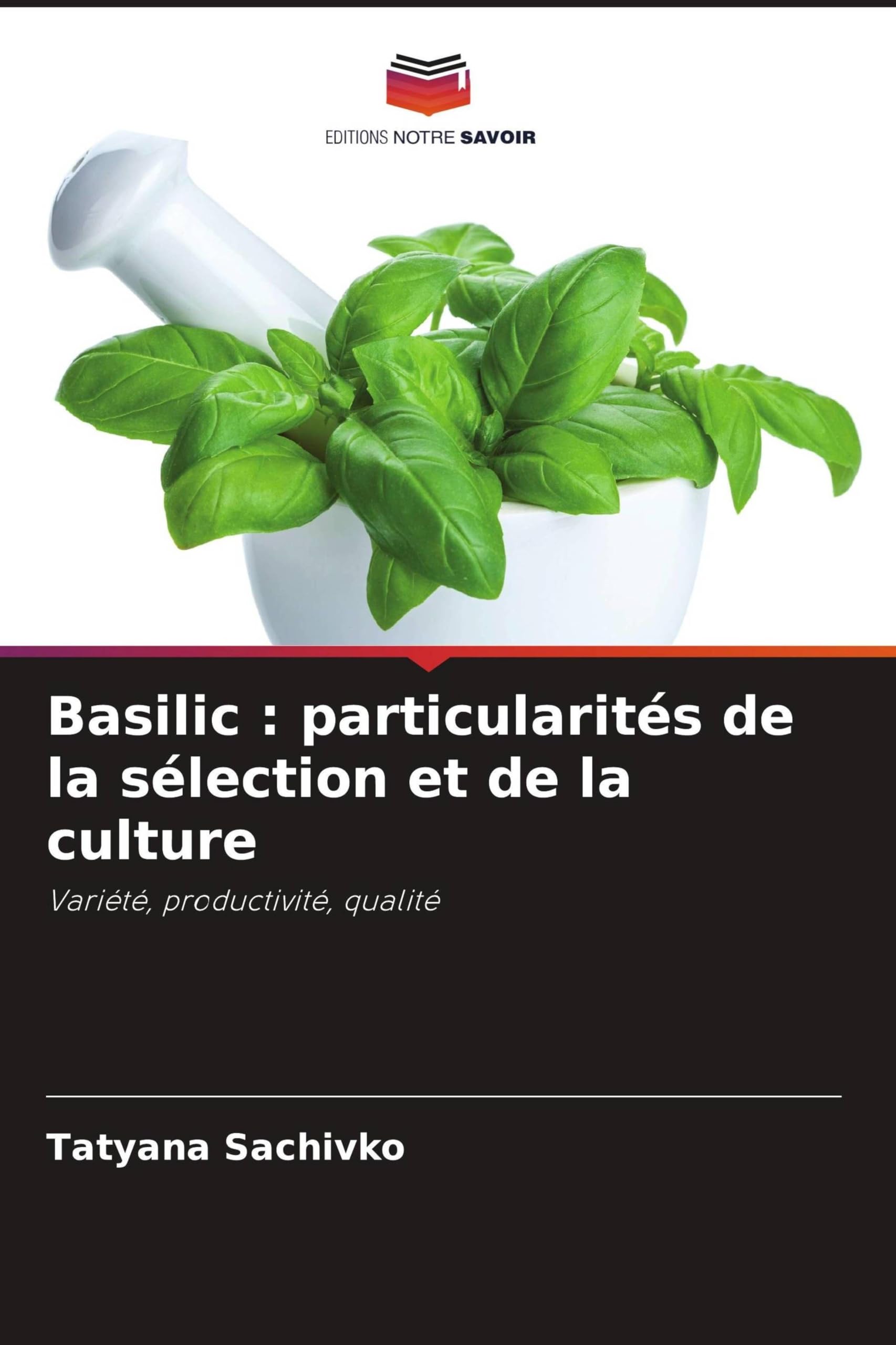 Basilic : particularités de la sélection et de la culture Natural Sciences