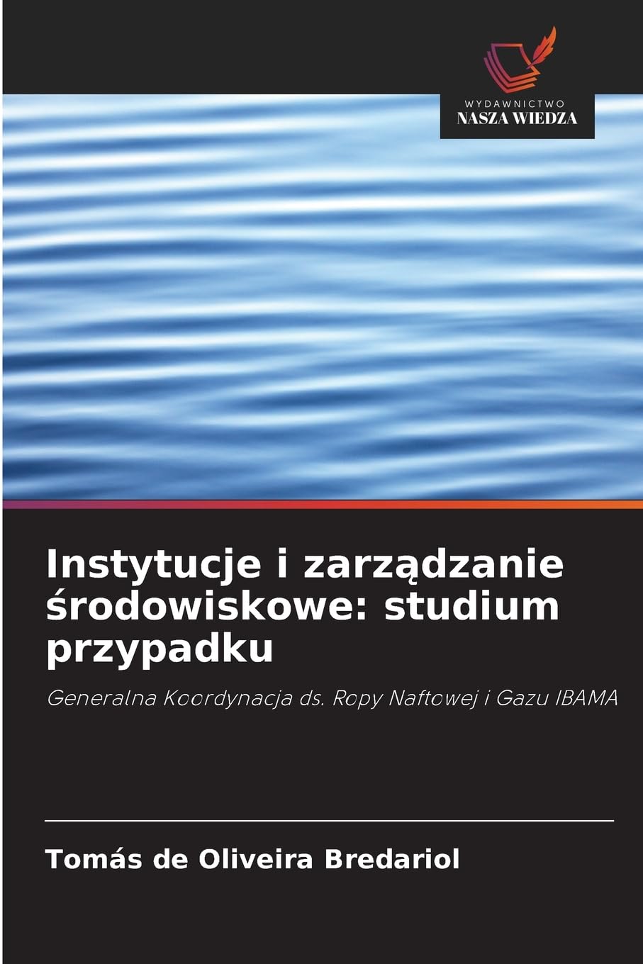 Instytucje i zarz¿dzanie ¿rodowiskowe: studium przypadku Business & Technology