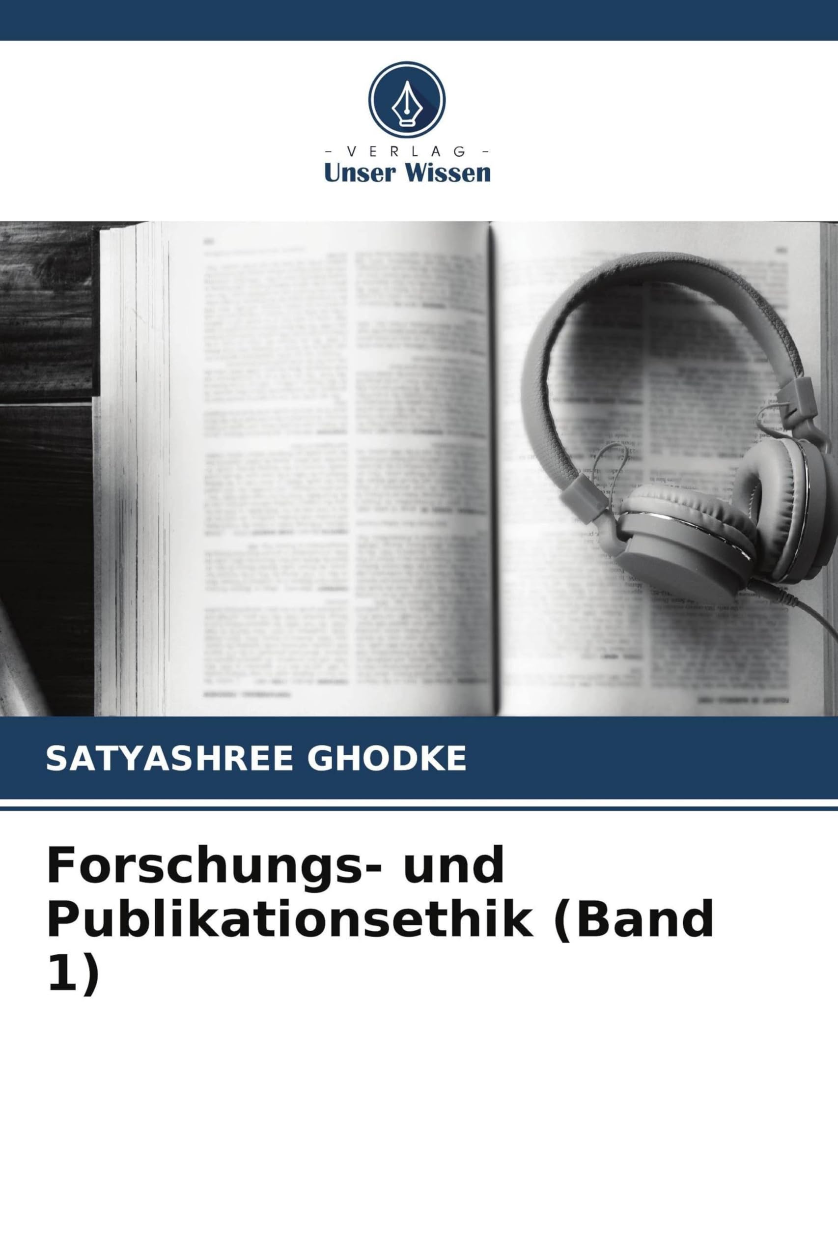 Forschungs- und Publikationsethik (Band 1) Business & Technology