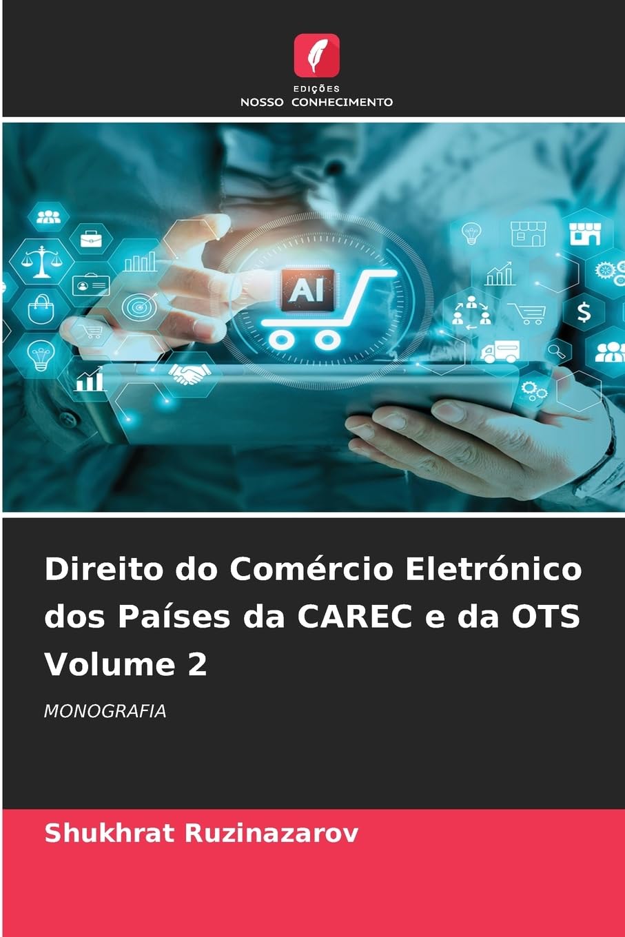 Direito do Comércio Eletrónico dos Países da CAREC e da OTS Volume 2 Law