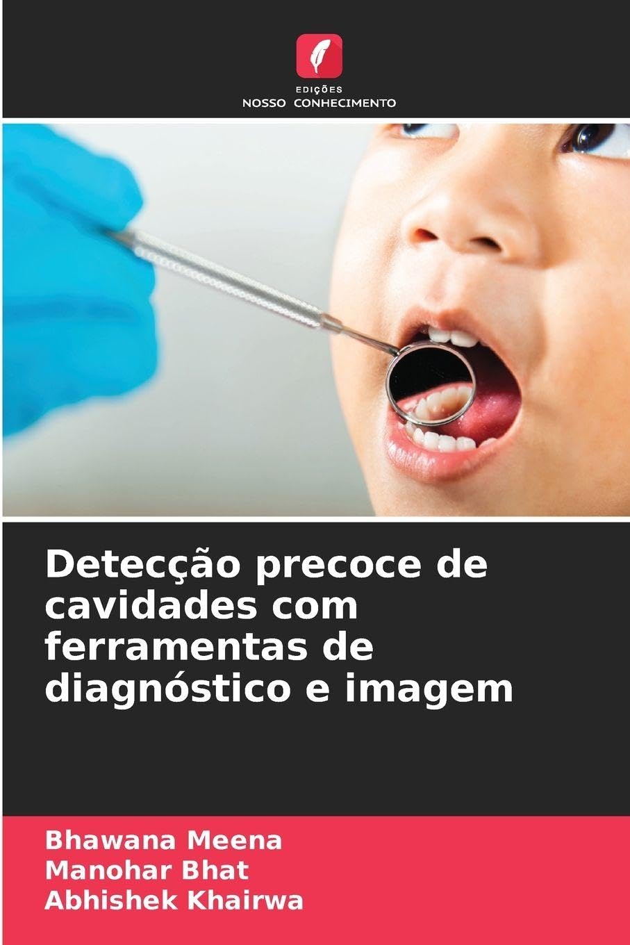 Detecção precoce de cavidades com ferramentas de diagnóstico e imagem Medicine