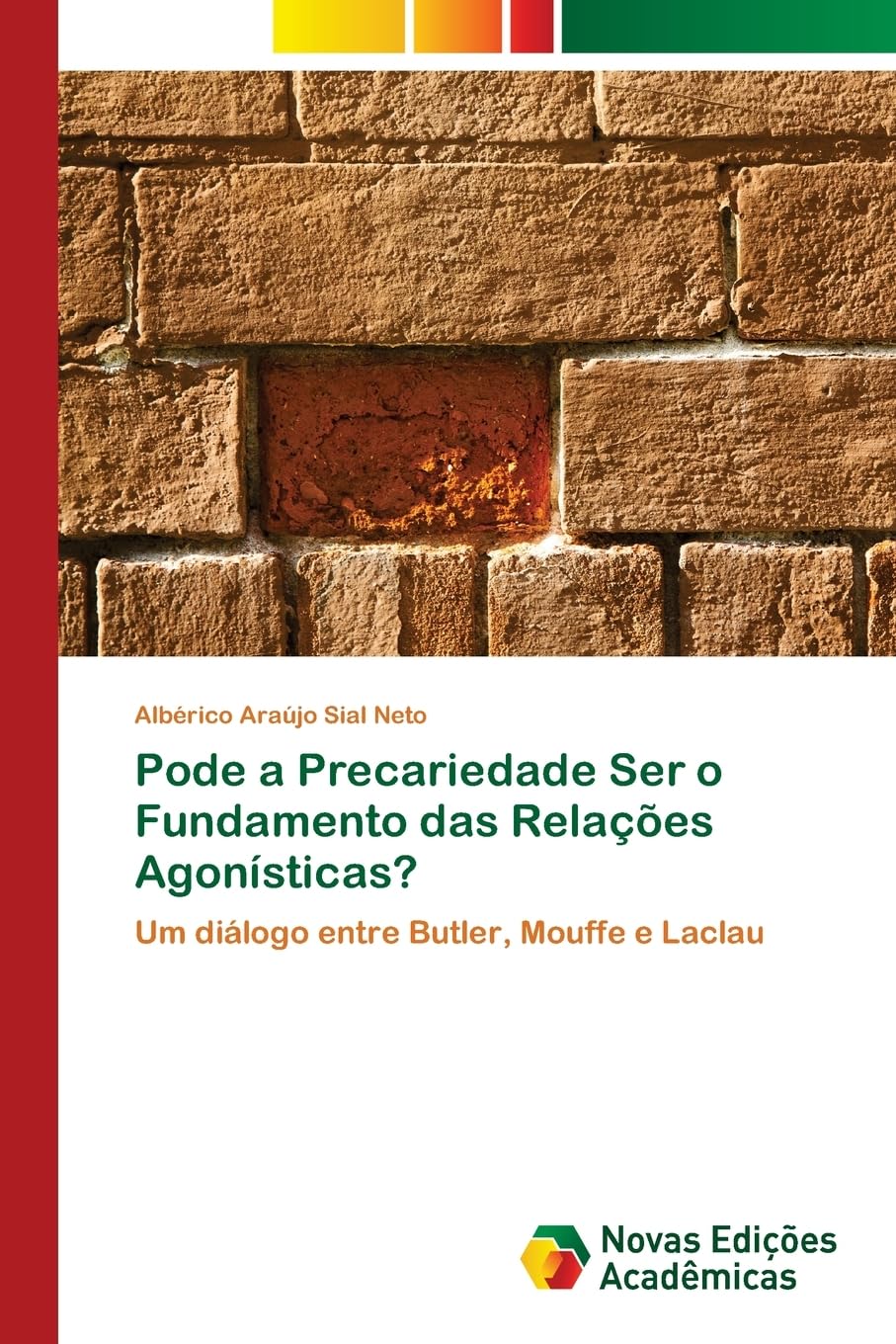 Pode a Precariedade Ser o Fundamento das Relações Agonísticas? Philosophy