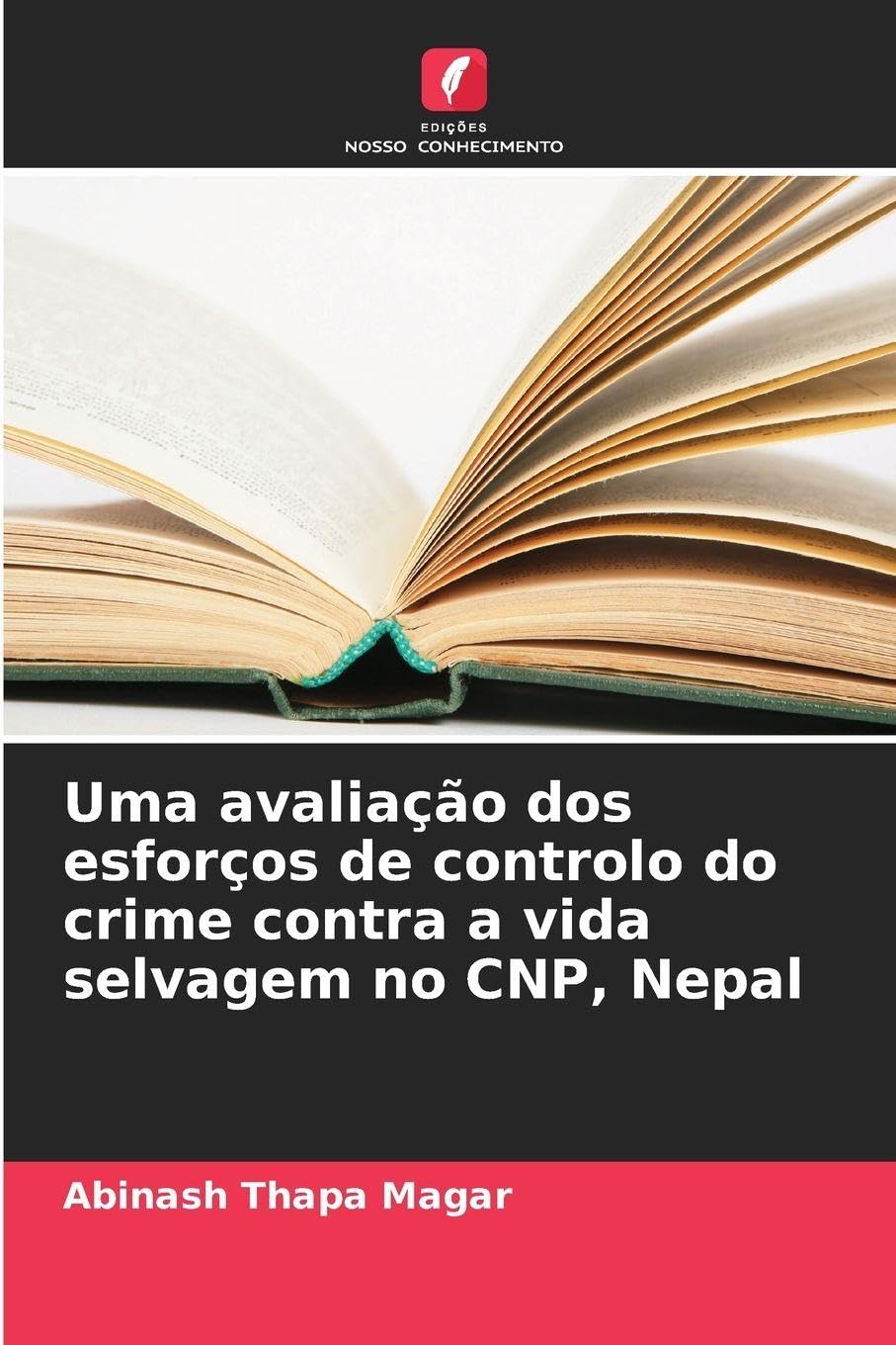 Uma avaliação dos esforços de controlo do crime contra a vida selvagem no CNP, Nepal Natural Sciences