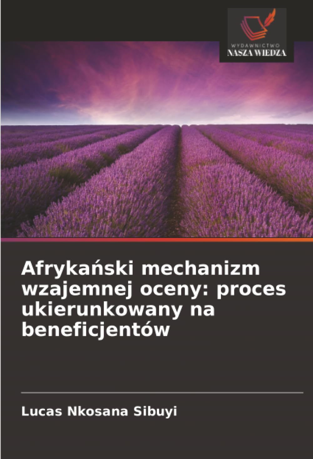 Afryka¿ski mechanizm wzajemnej oceny: proces ukierunkowany na beneficjentów Books
