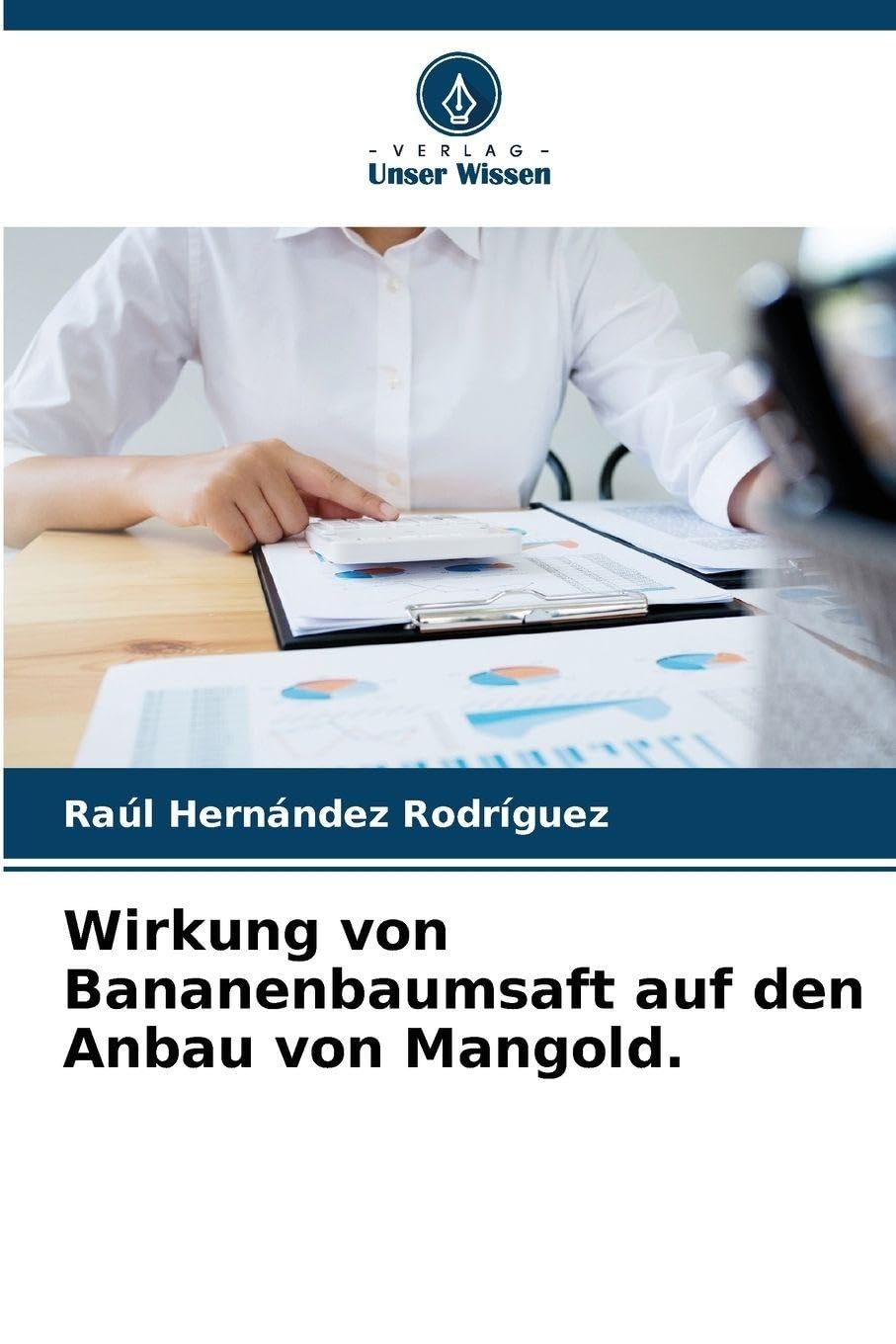 Wirkung von Bananenbaumsaft auf den Anbau von Mangold. Law