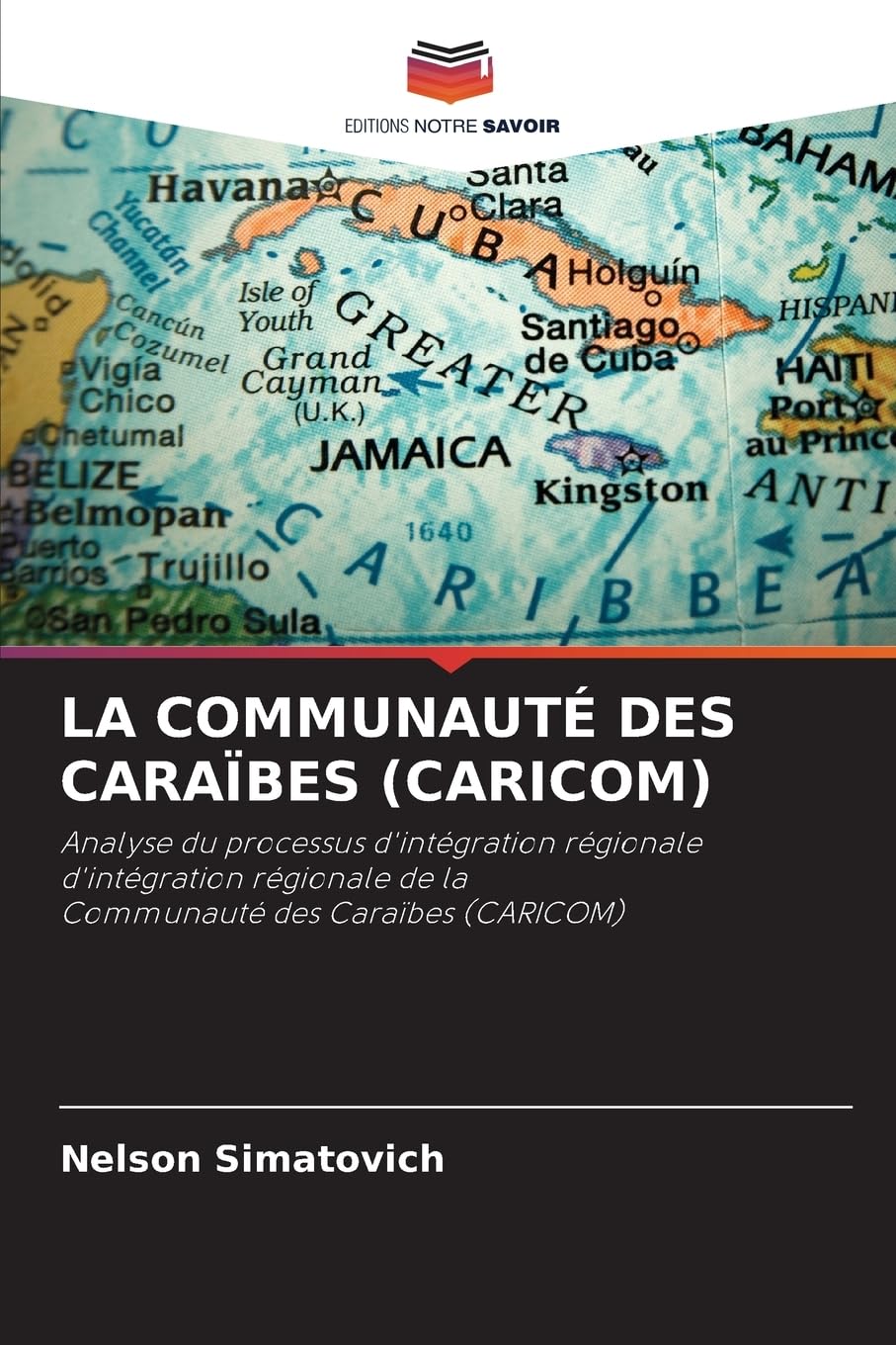 LA COMMUNAUTÉ DES CARAÏBES (CARICOM): Analyse du processus d'intégration régionale d'intégration régionale de la Communauté des Caraïbes (CARICOM) Law