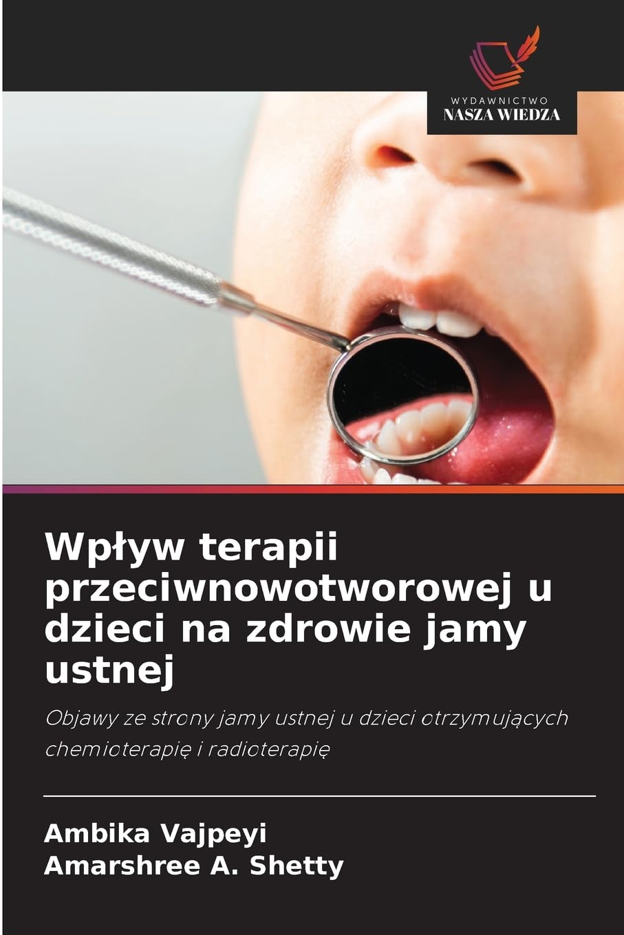 Wp¿yw terapii przeciwnowotworowej u dzieci na zdrowie jamy ustnej Medicine