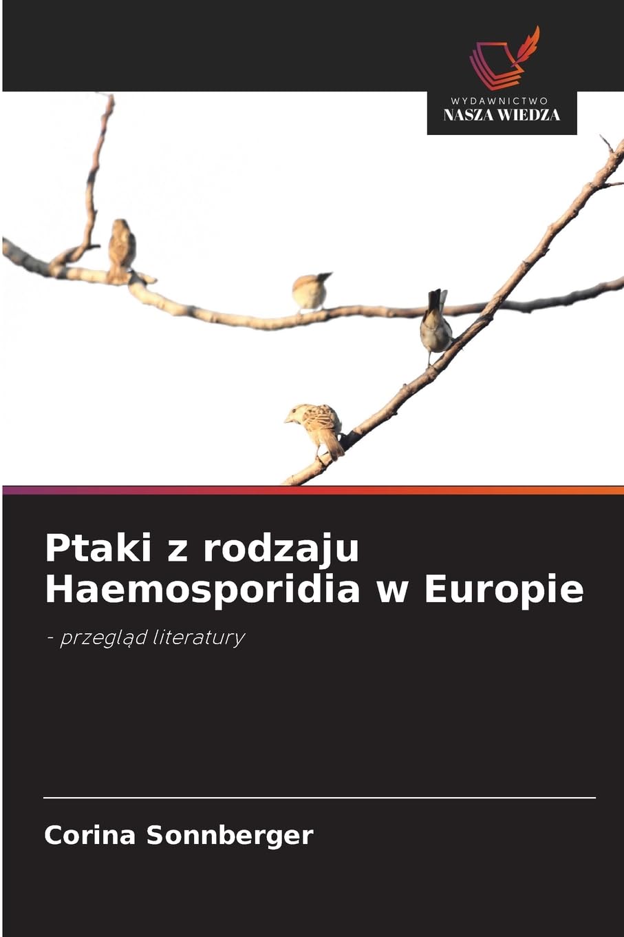 Ptaki z rodzaju Haemosporidia w Europie Medicine