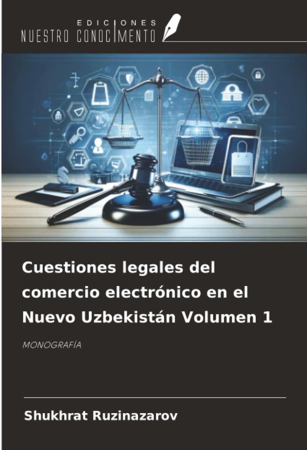 Cuestiones legales del comercio electrónico en el Nuevo Uzbekistán Volumen 1 Law