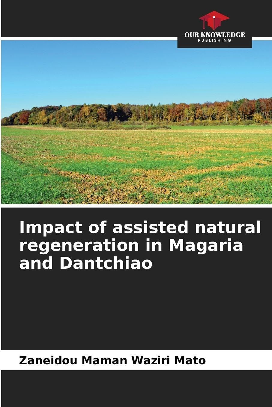 Impact of assisted natural regeneration in Magaria and Dantchiao Business & Technology