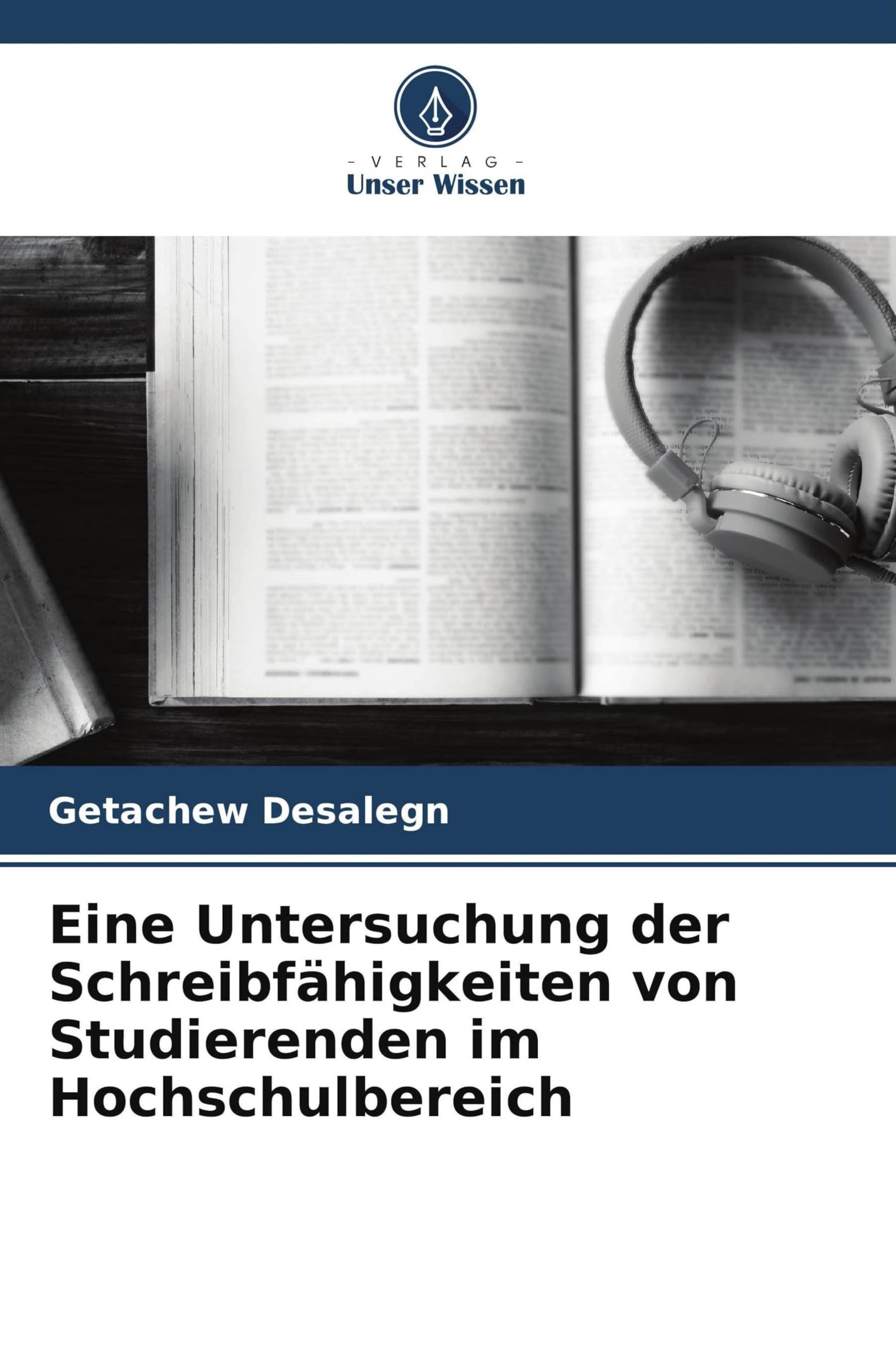 Eine Untersuchung der Schreibfähigkeiten von Studierenden im Hochschulbereich Books