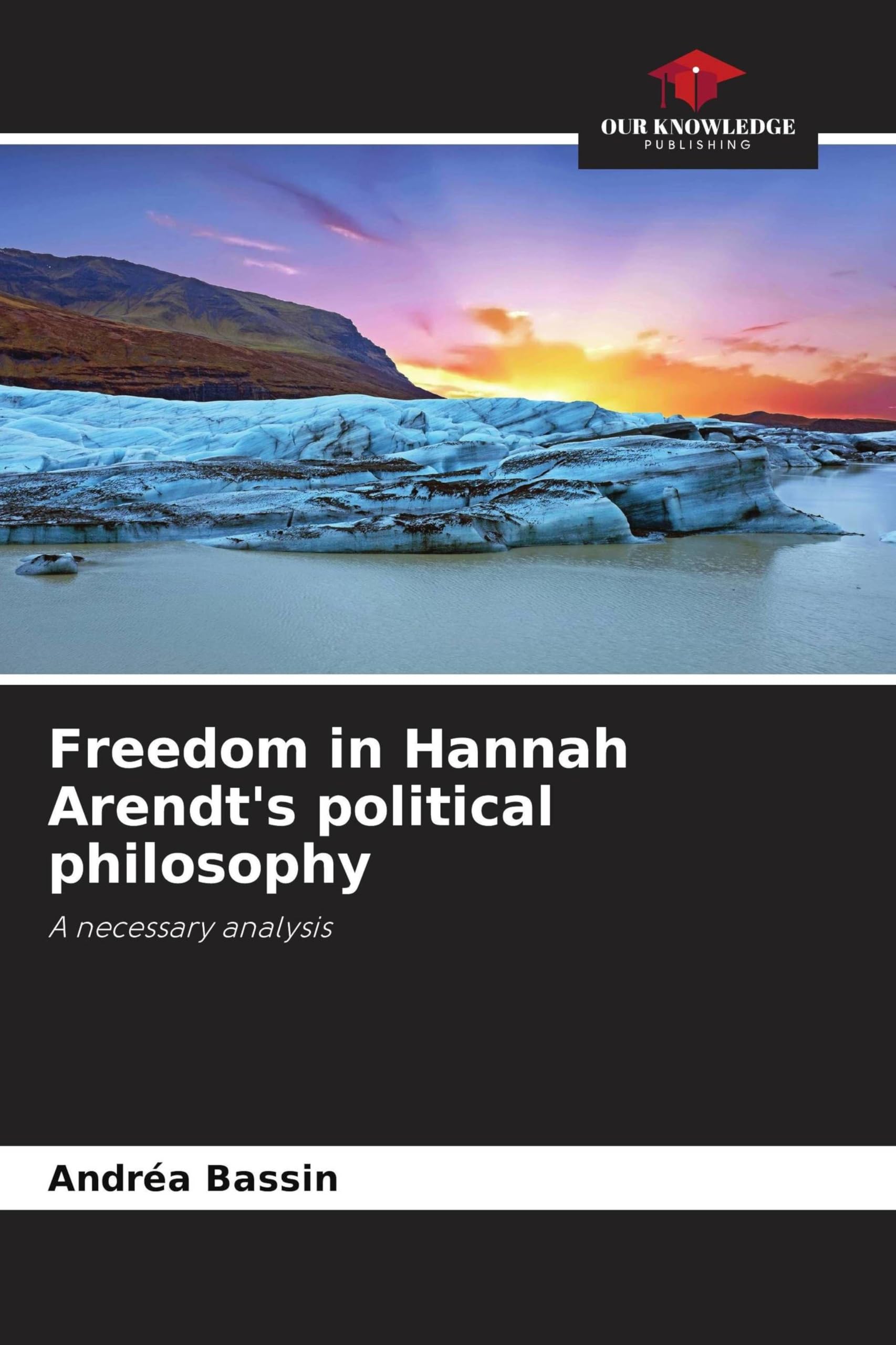 Freedom in Hannah Arendt's political philosophy Philosophy