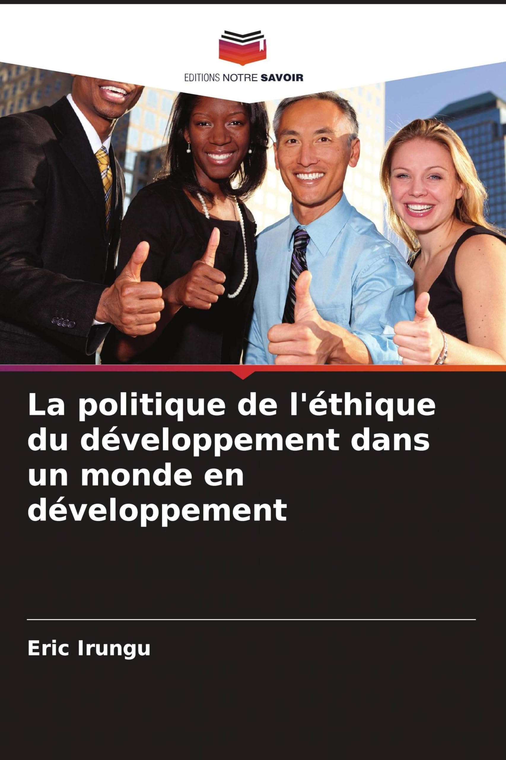 La politique de l'éthique du développement dans un monde en développement Law