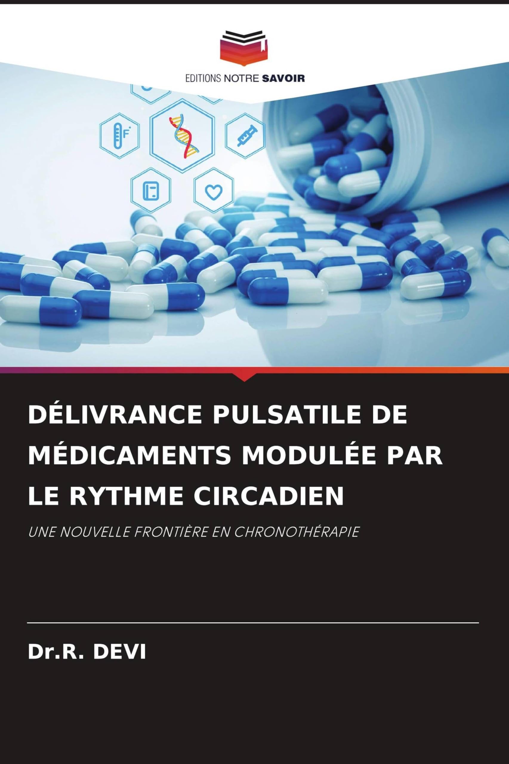DÉLIVRANCE PULSATILE DE MÉDICAMENTS MODULÉE PAR LE RYTHME CIRCADIEN: UNE NOUVELLE FRONTIÈRE EN CHRONOTHÉRAPIE Medicine