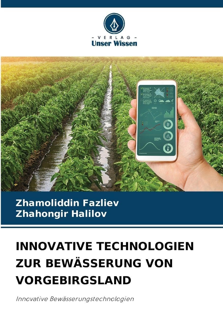 INNOVATIVE TECHNOLOGIEN ZUR BEWÄSSERUNG VON VORGEBIRGSLAND Natural Sciences